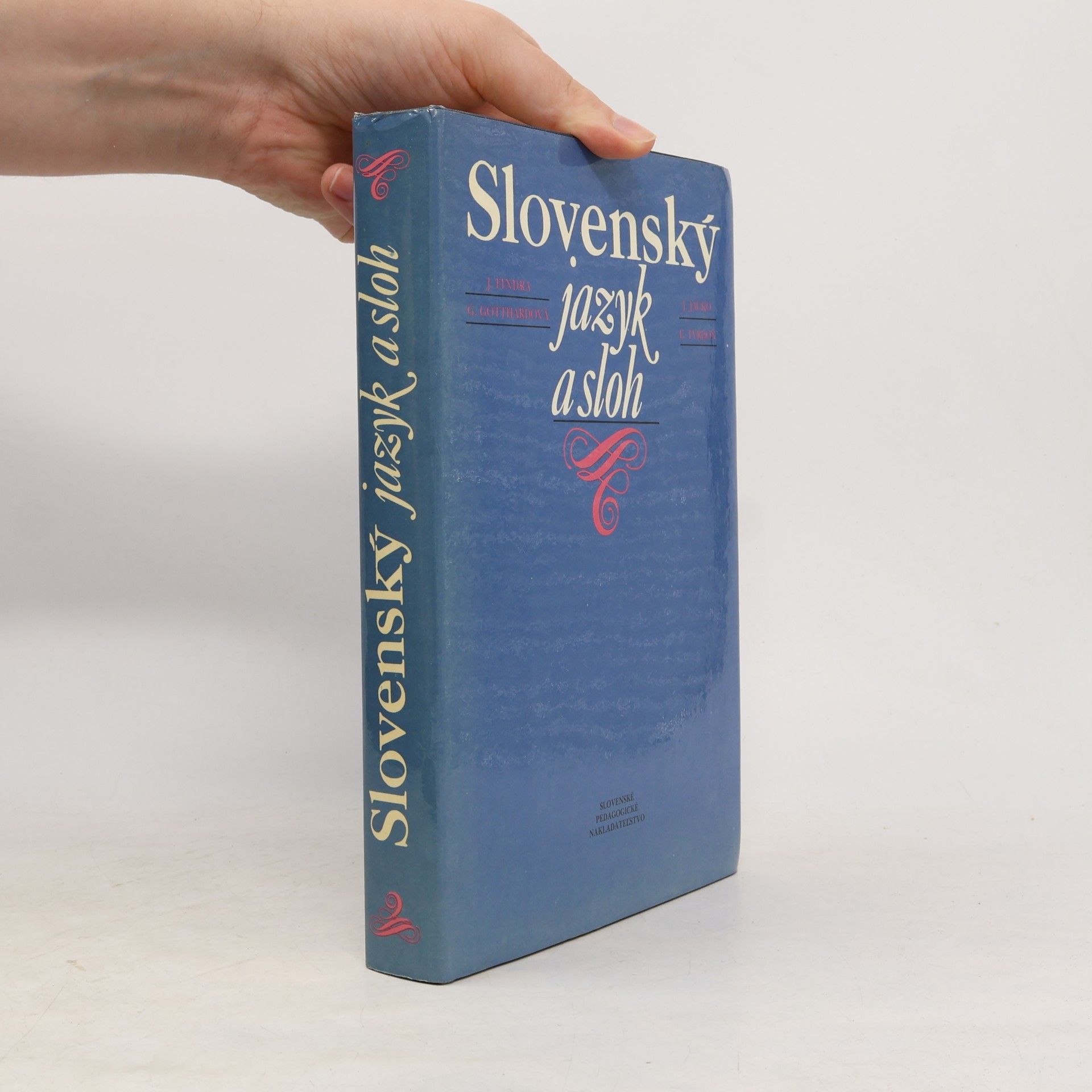 Gotthardová Gabriela Findra Ján Jacko Jozef Tvrdoň Emil Slovenský jazyk a sloh