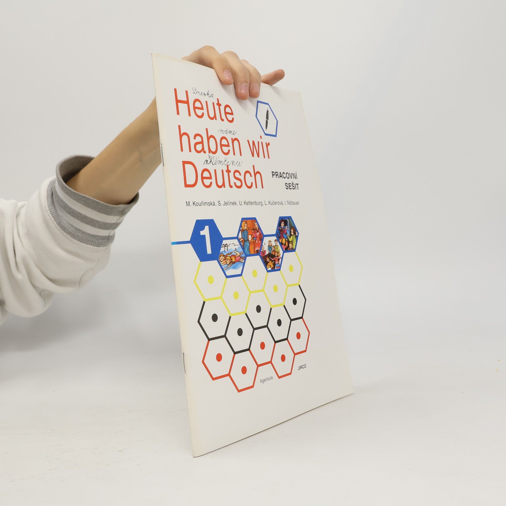 Kouřimská M. Heute haben wir Deutsch 1. Pracovní sešit