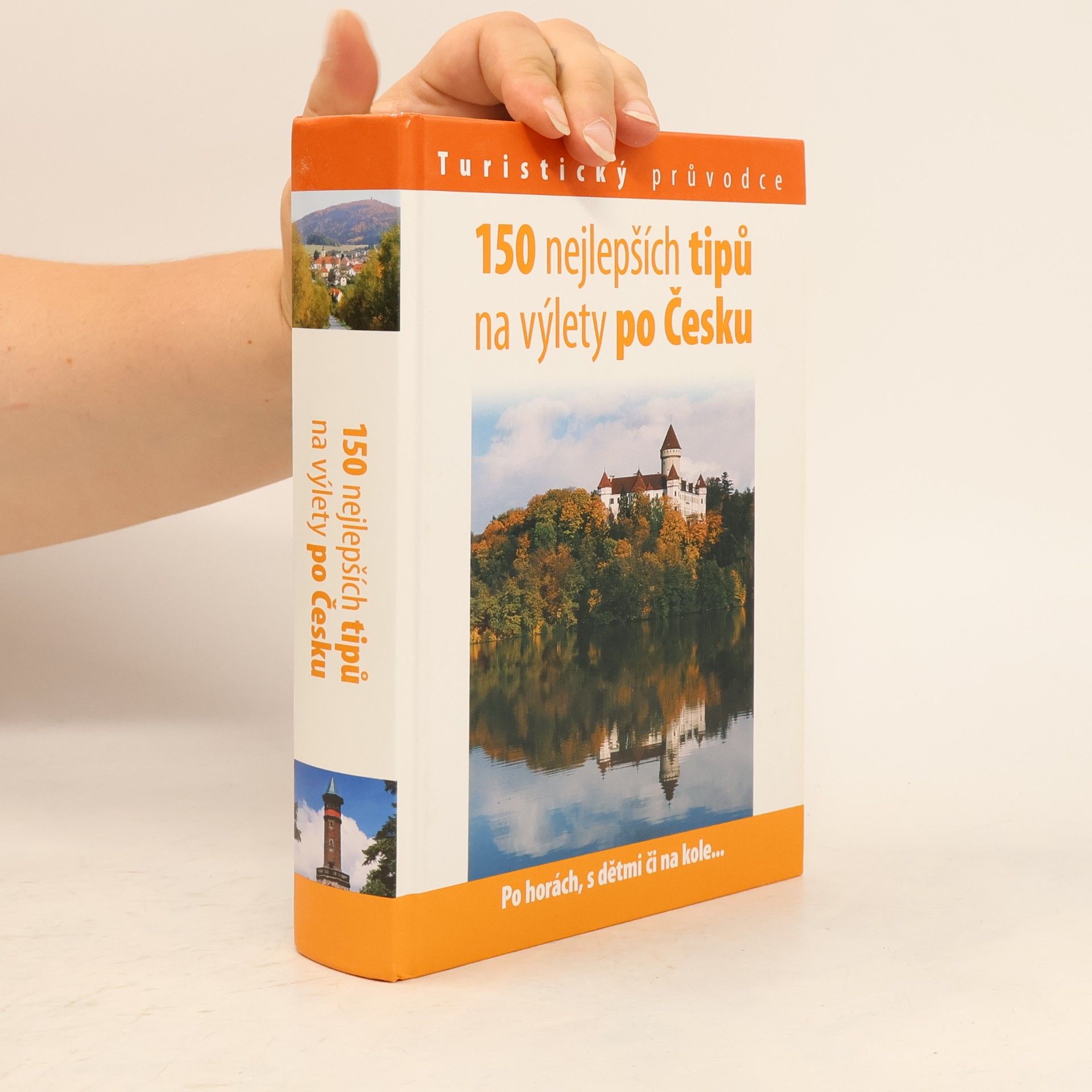 150 nejlepších tipů na výlety po Česku