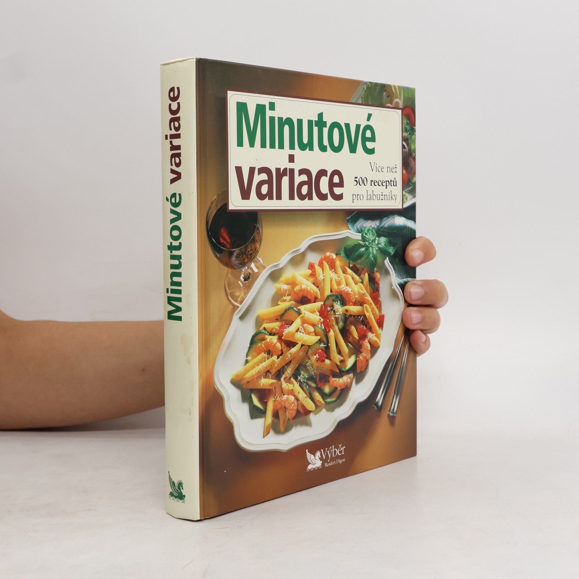 Kolektív autorov Minutové variace. Více než 500 receptů pro labužníky