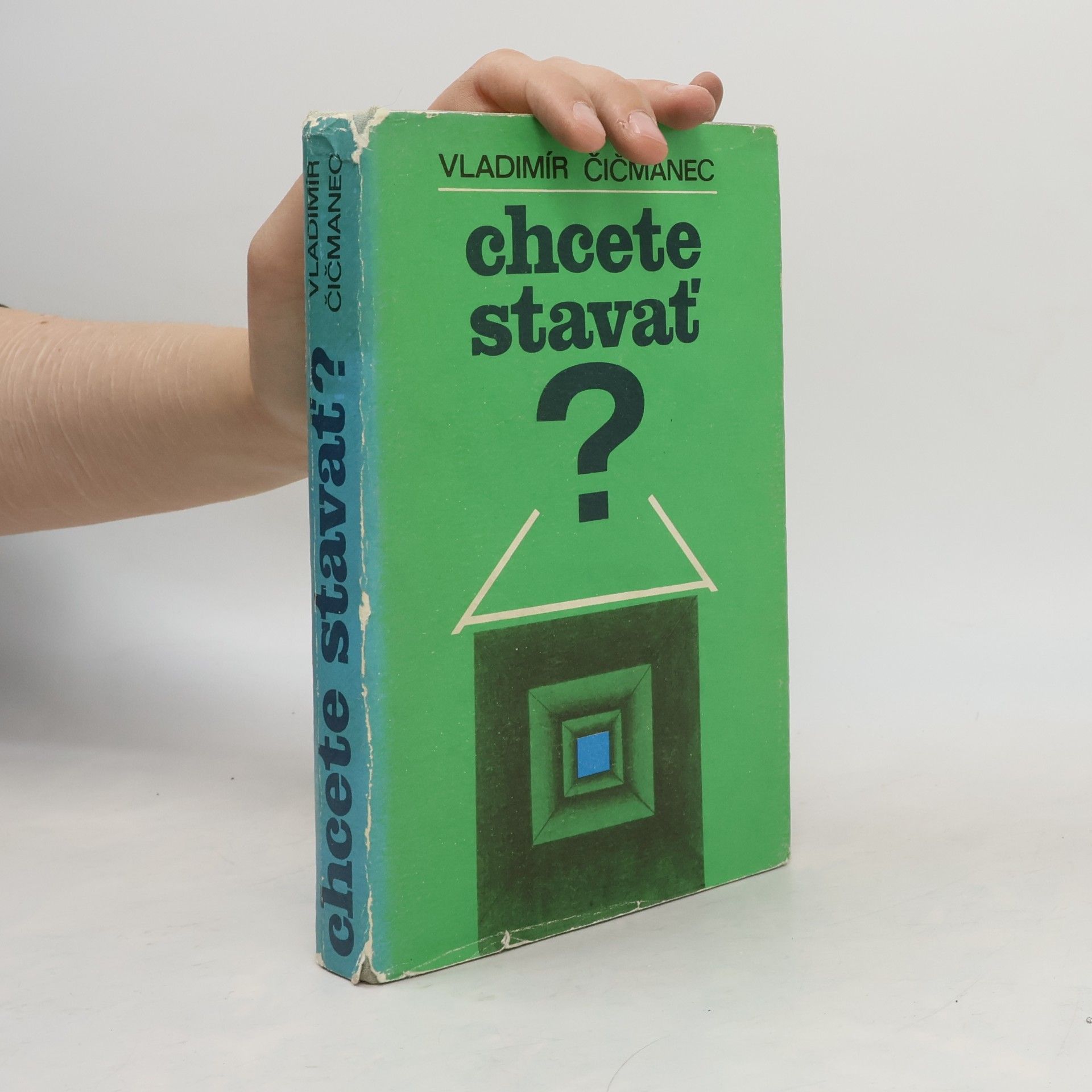 Vladimír Čičmanec Chcete stavať?