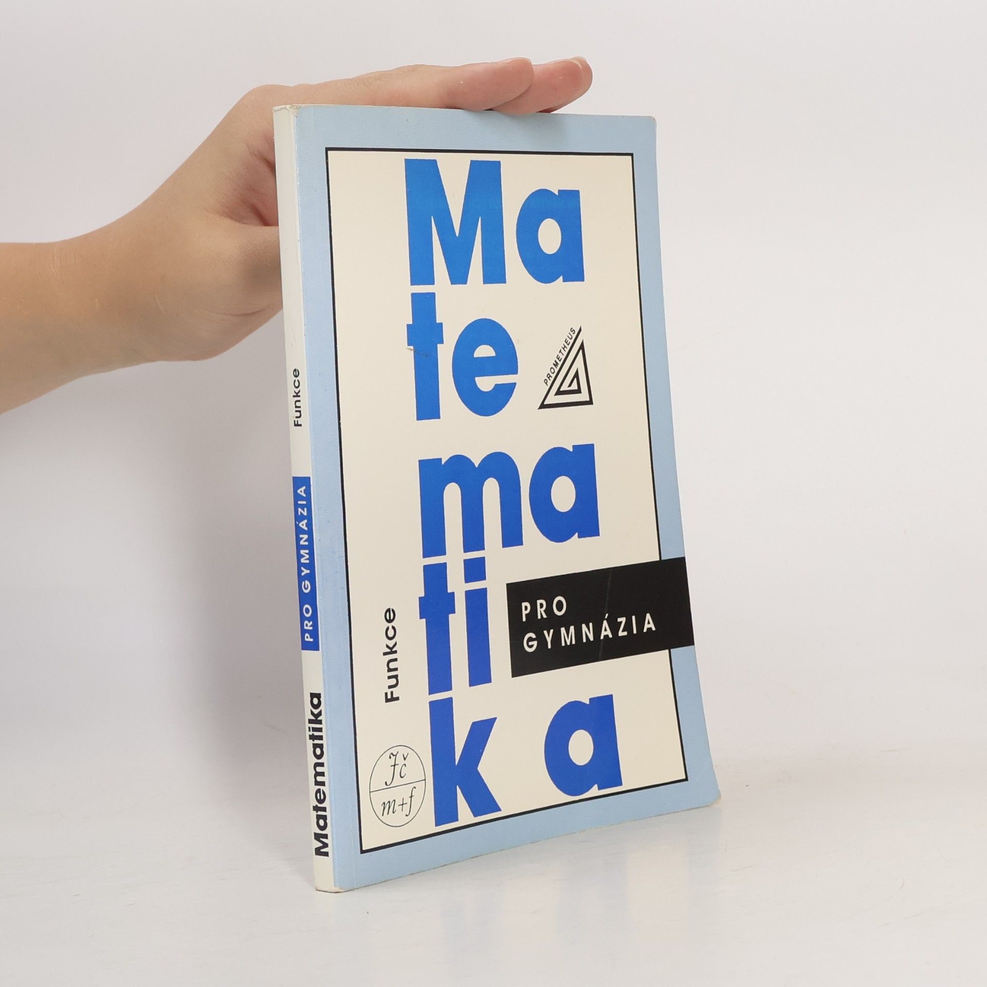 Oldřich Odvárko Matematika pro gymnázia: Funkce