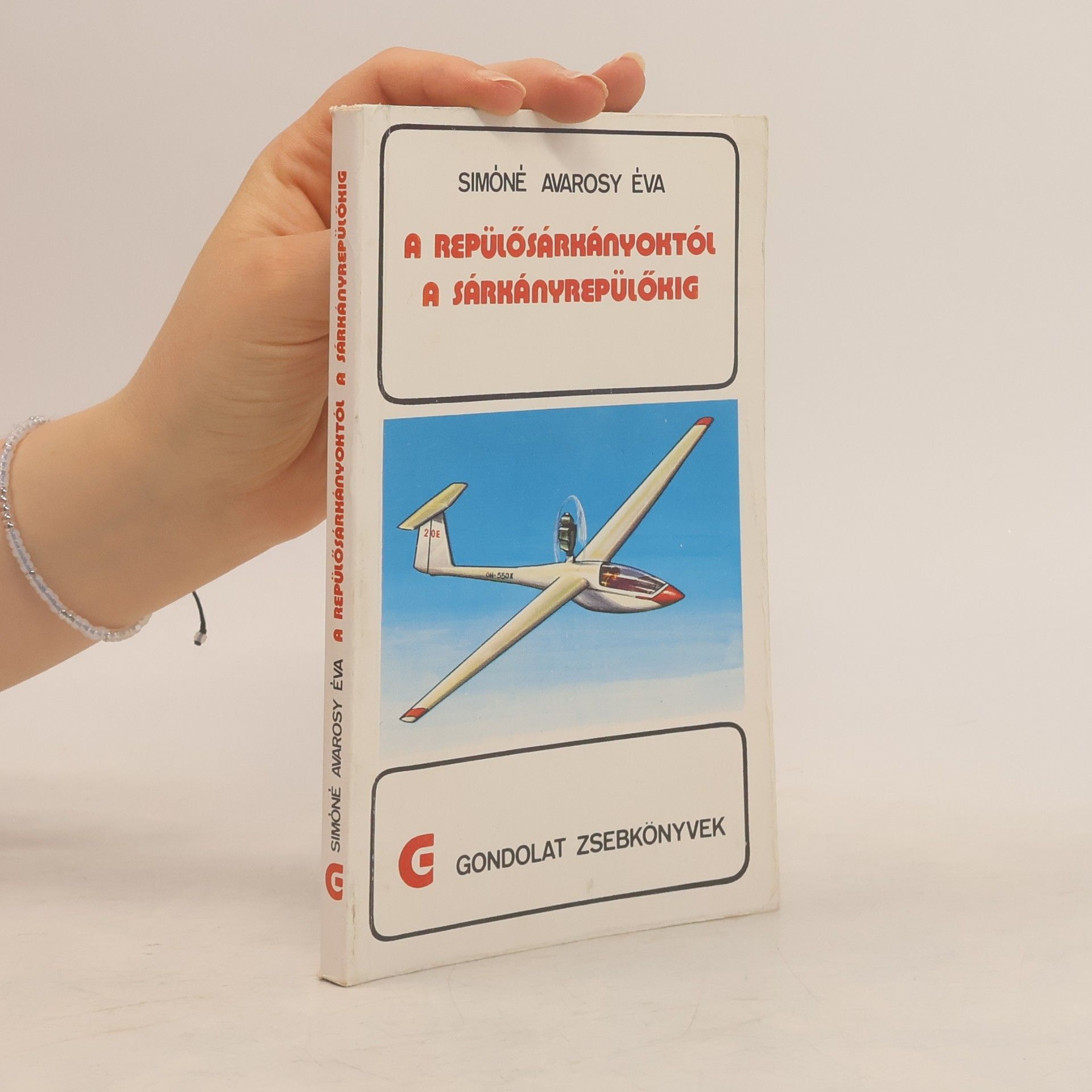 Éva Simoné Avarosy A repülősárkányoktól a sárkányrepülőkig