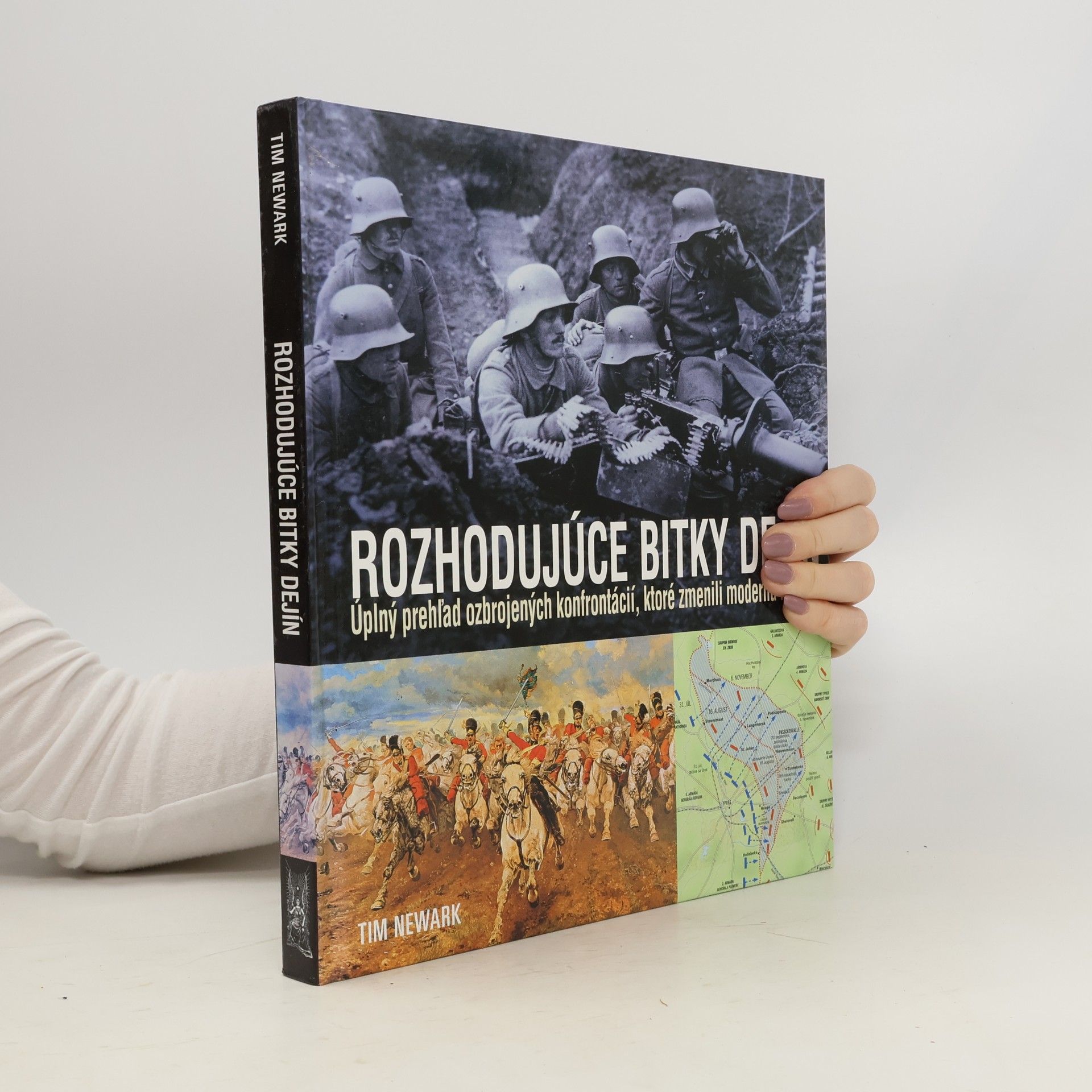 Tim Newark Rozhodujúce bitky dejín