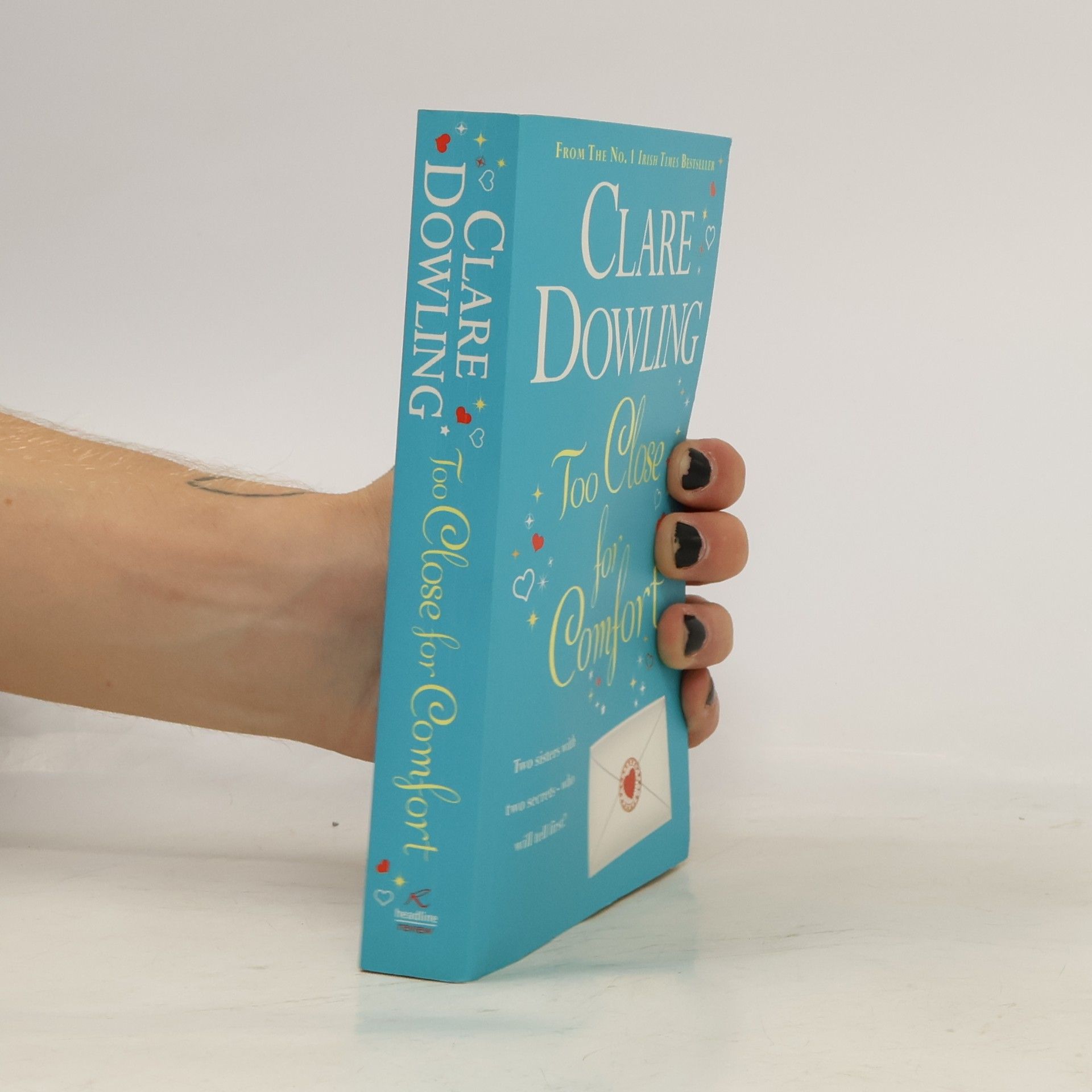 Clare Dowling Too close for comfort