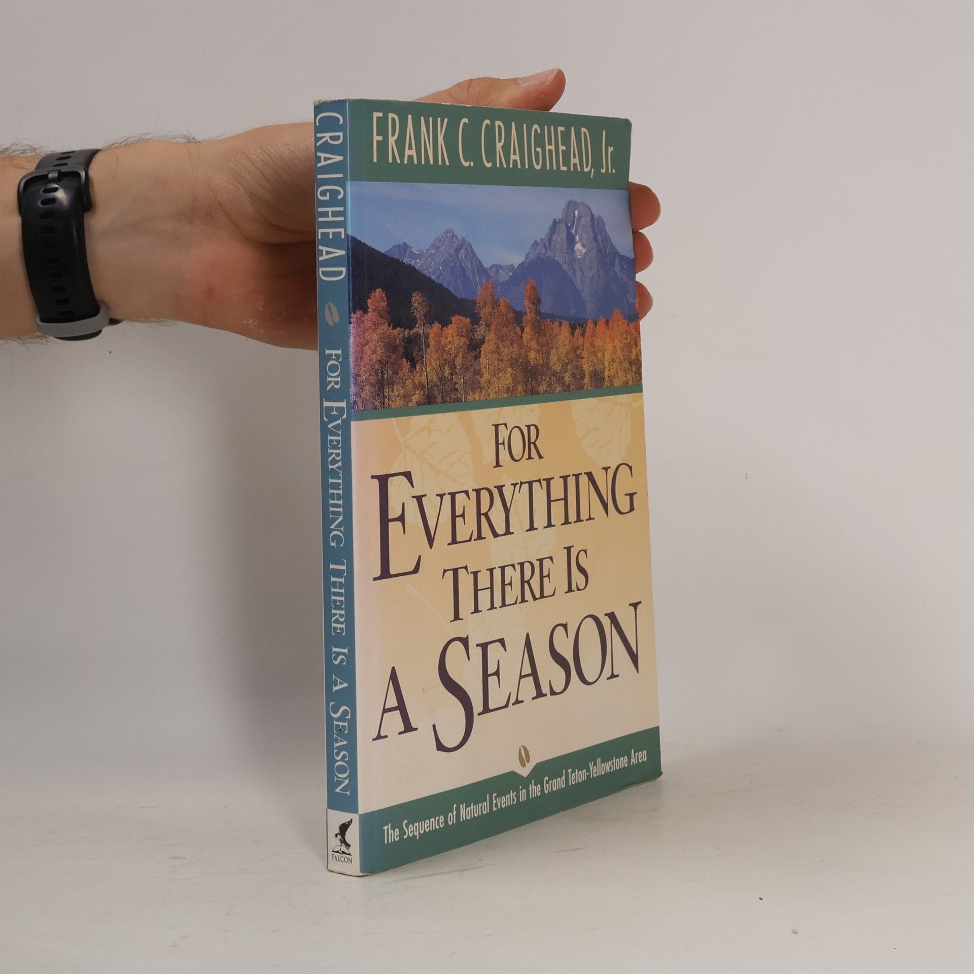 Frank C. Craighead Jr. For Everything There Is a Season