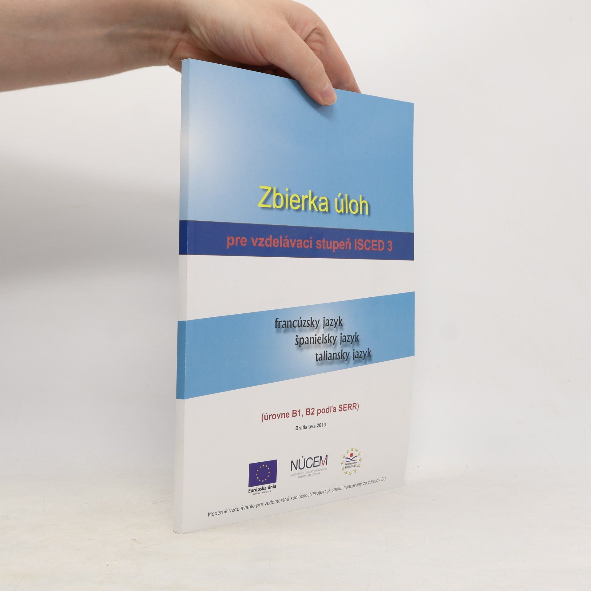 Zbierka úloh pre vzdelávací stupeň ISCED 3 – francúzsky, španielsky, taliansky jazyk