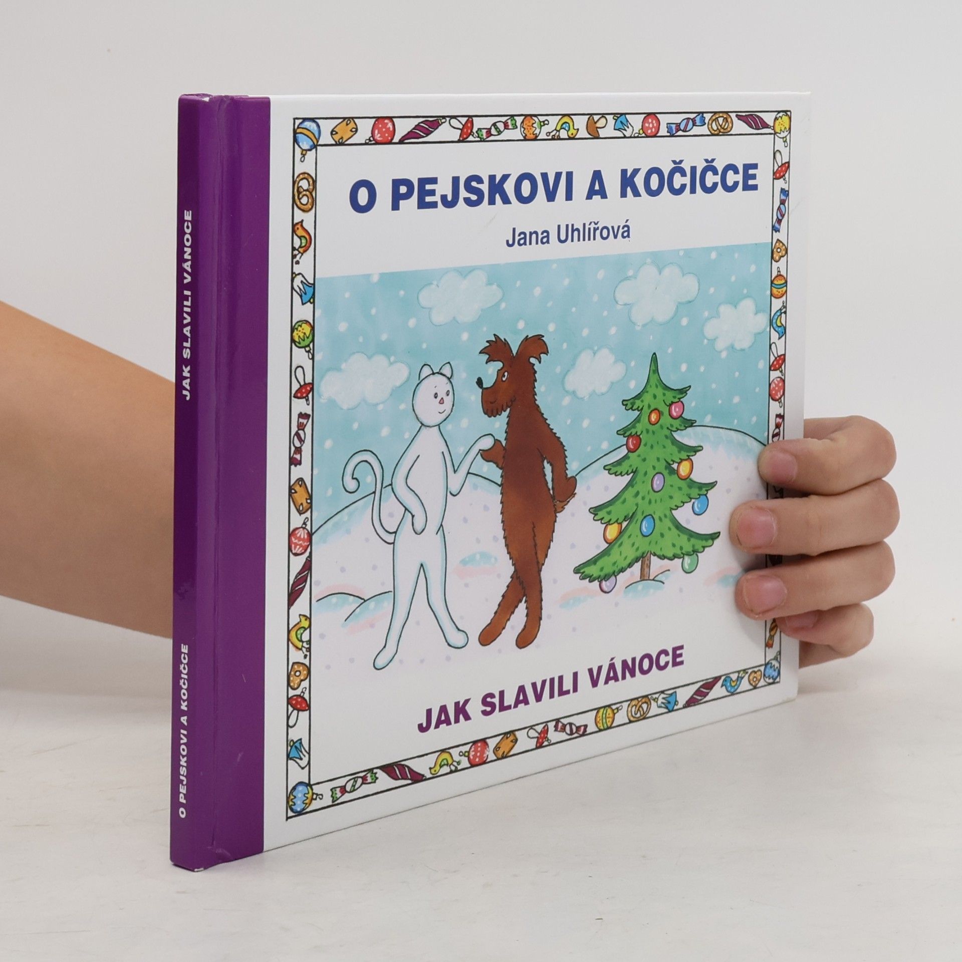 Jana Uhlířová O pejskovi a kočičce. Jak slavili Vánoce