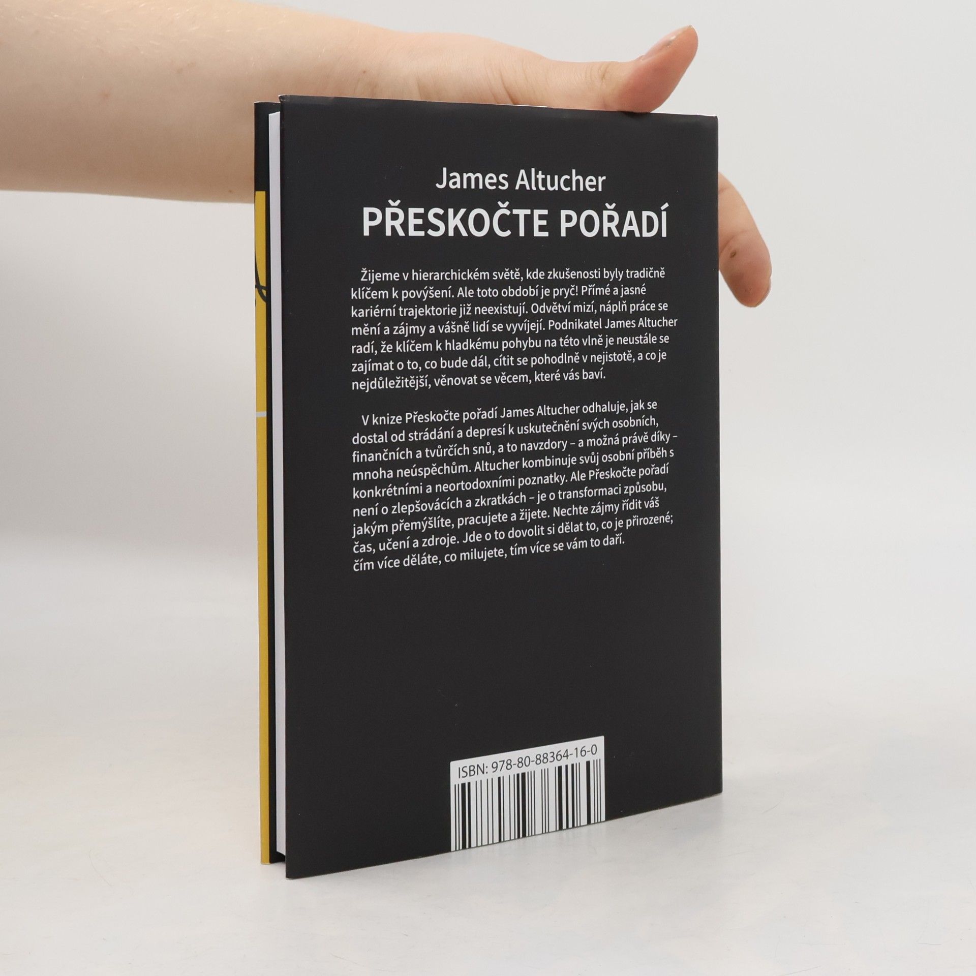 James Altucher Přeskočte pořadí : pravidlo 10000 experimentů a další překvapivé rady, jak dosáhnout svých cílů