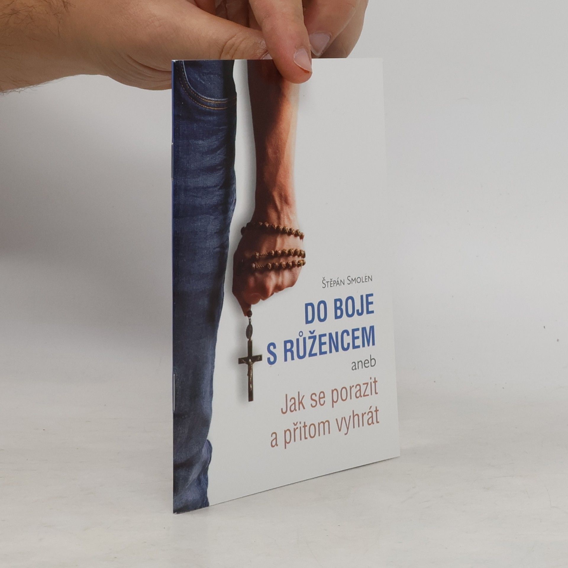 Štěpán Smolen Do boje s růžencem