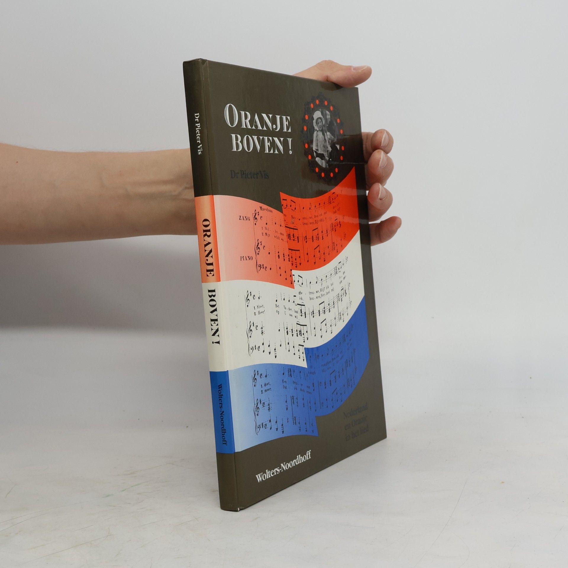 Various authors Oranje boven! Nederland en het Oranje lied