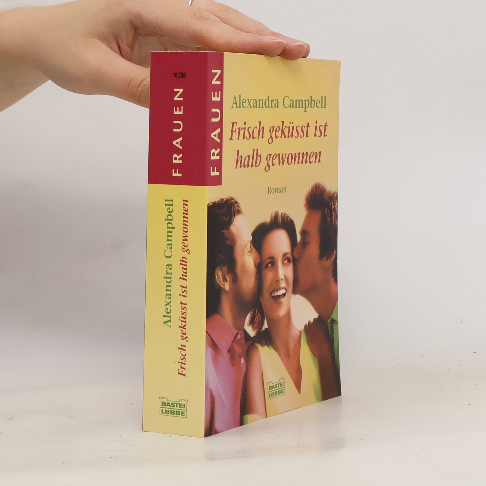 Cécile G Lecaux Frisch geküsst ist halb gewonnen. Roman