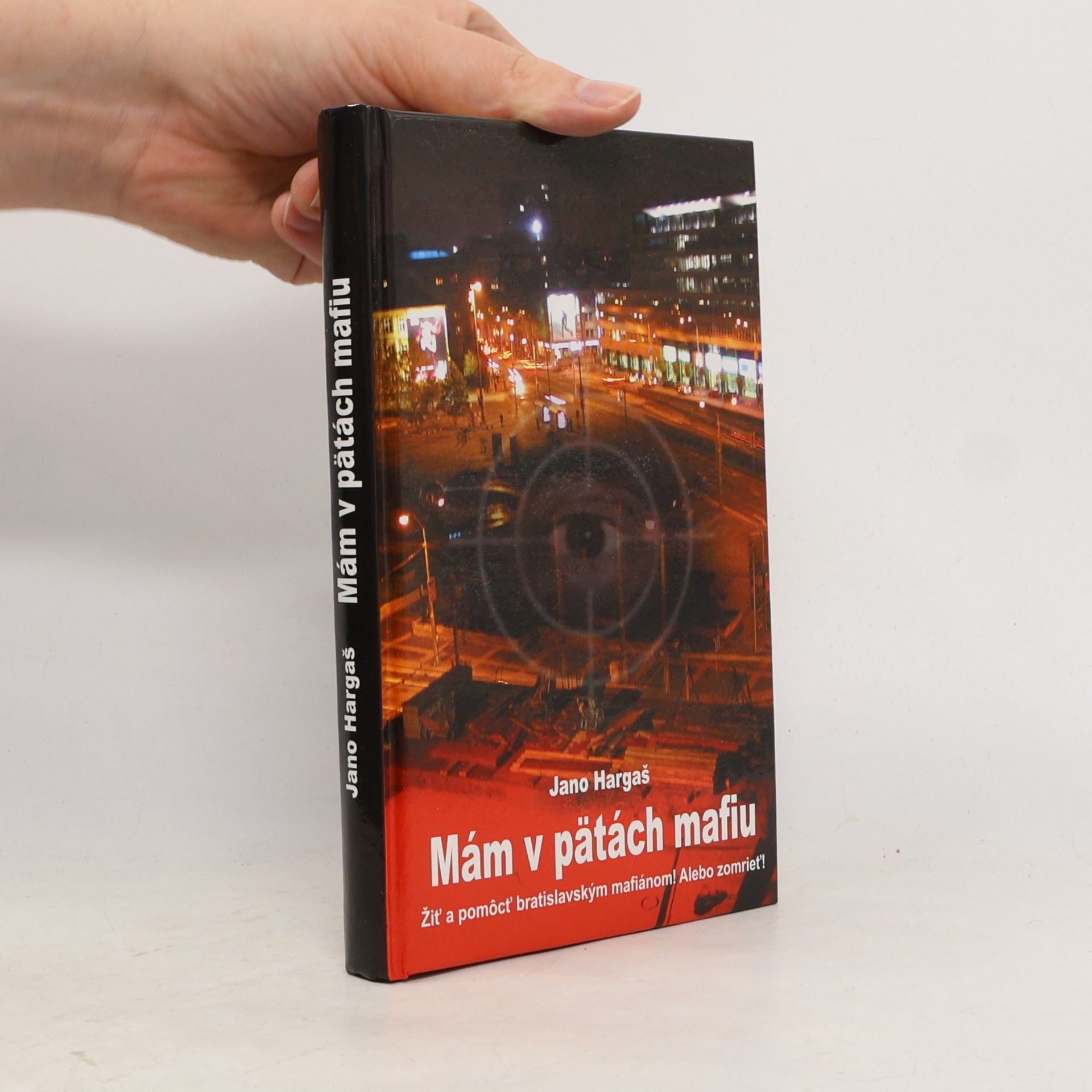 Jano Hargaš Mám v pätách mafiu