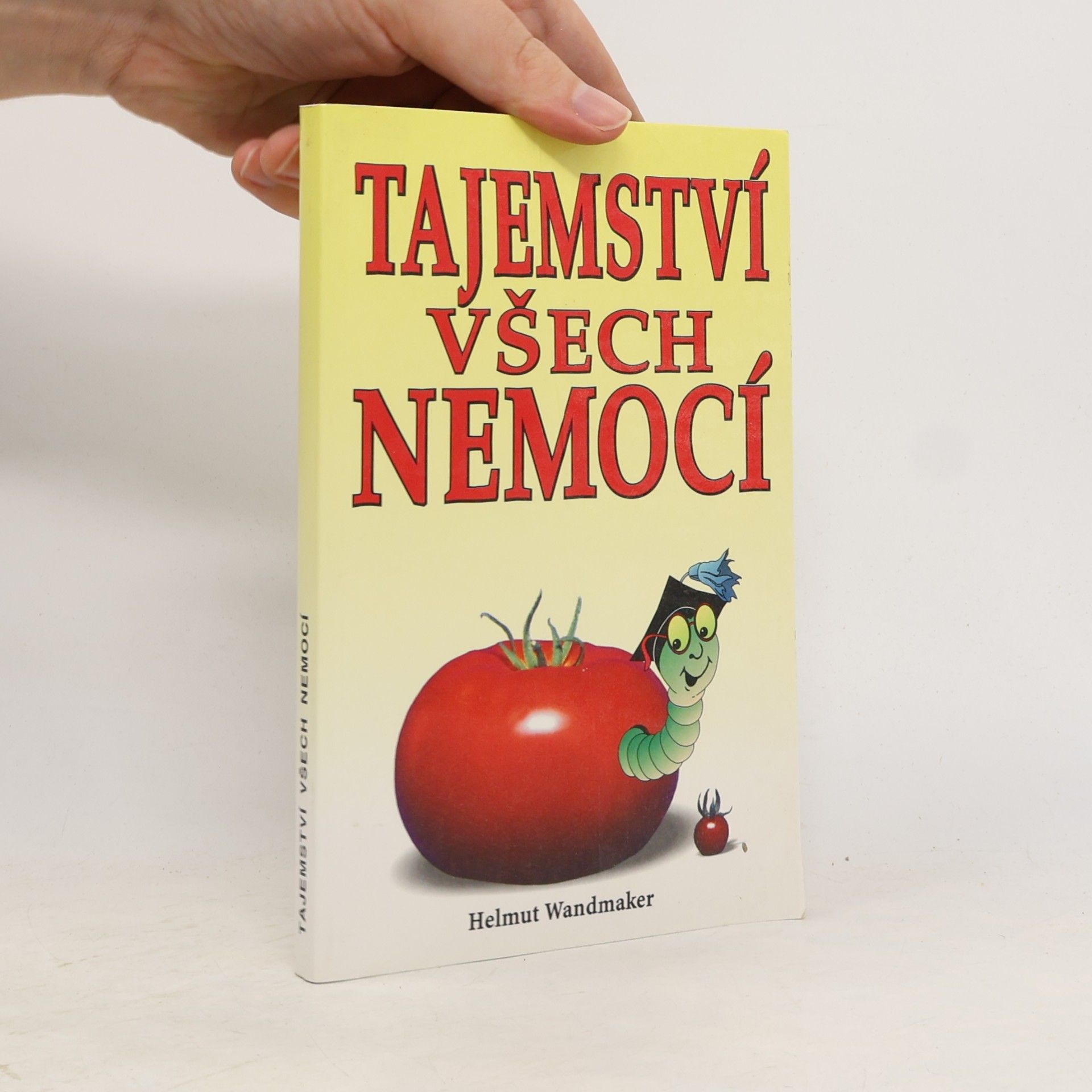 Helmut Wandmaker Tajemství všech nemocí