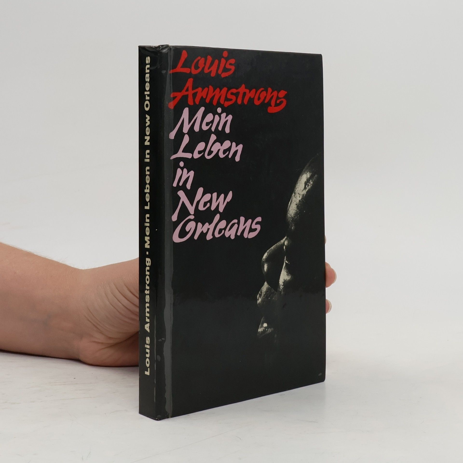 Armstrong Louis Mein Leben in New Orleans