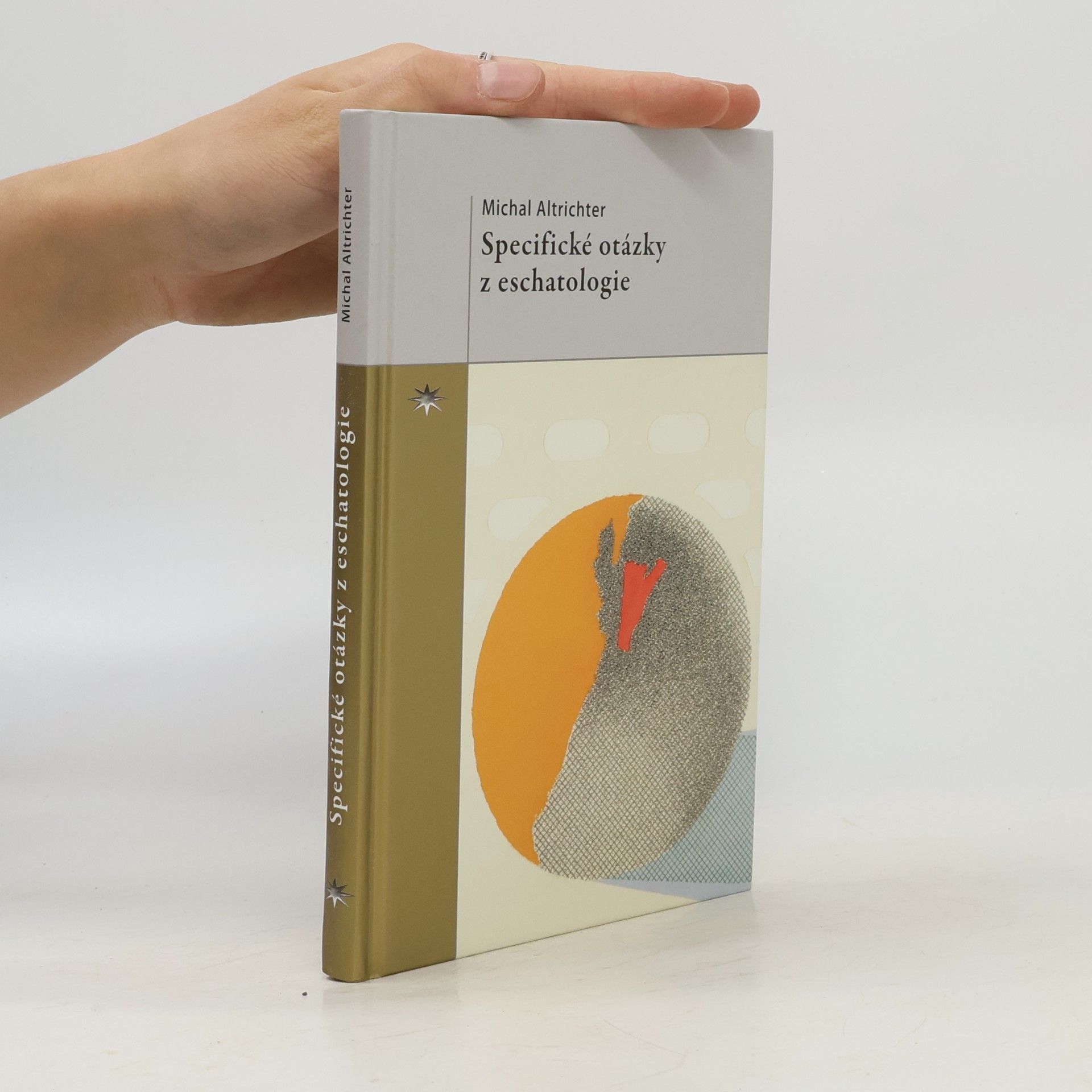 Michal Altrichter Specifické otázky z eschatologie