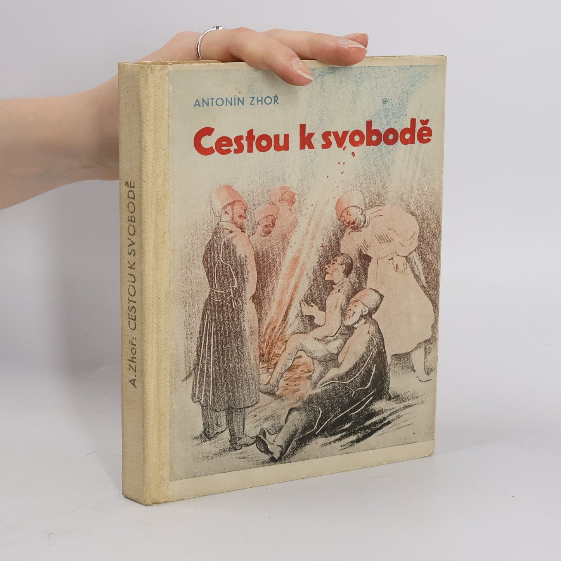 Antonín Zhoř Cestou k svobodě