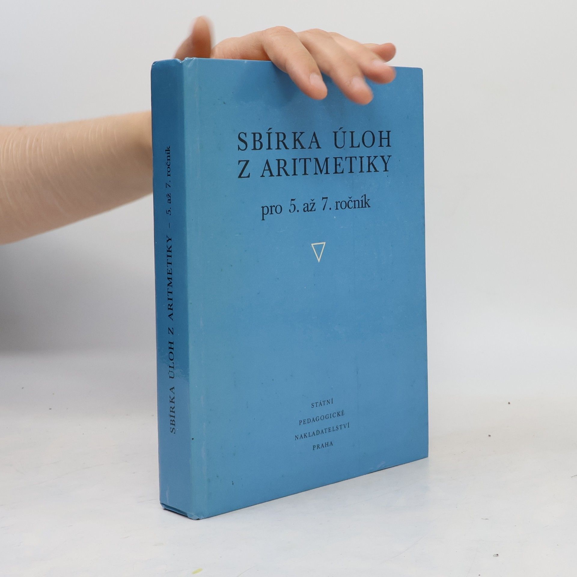 Karel Kindl Sbírka úloh z aritmetiky pro 5. až 7. ročník