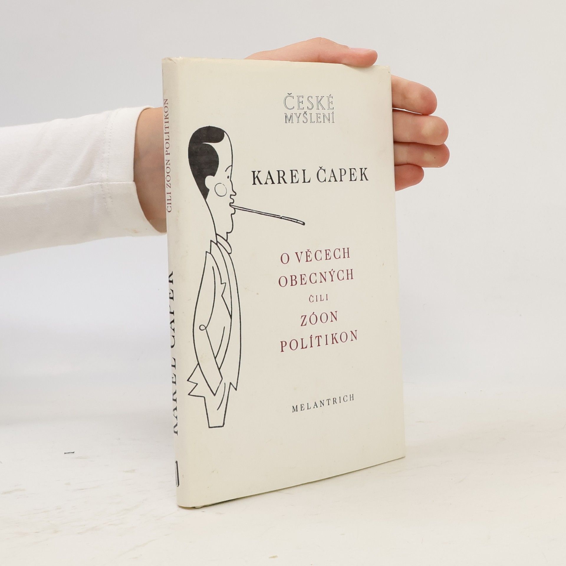 Karel Čapek O věcech obecných čili Zóon politikon