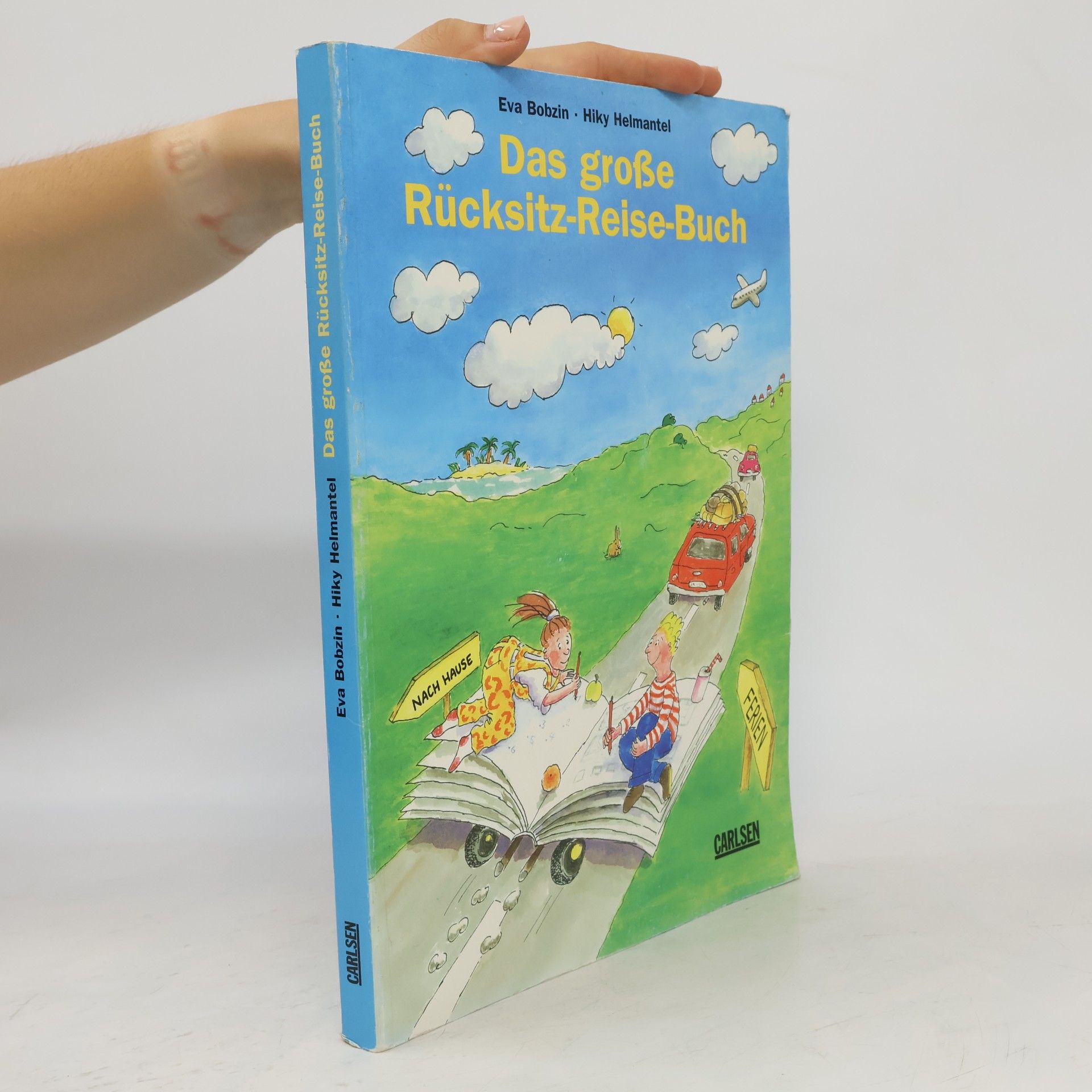 Hiky Helmantel Das große Rücksitz-Reise-Buch