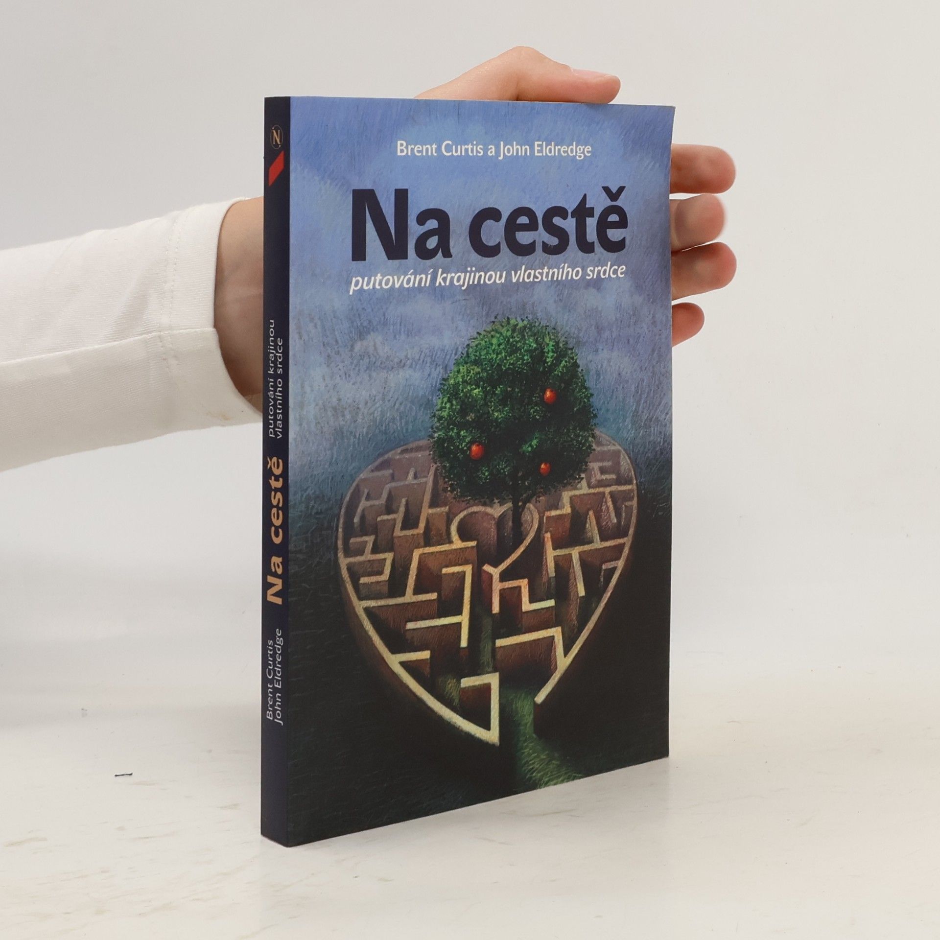 John Eldredge Na cestě: Putování krajinou vlastního srdce