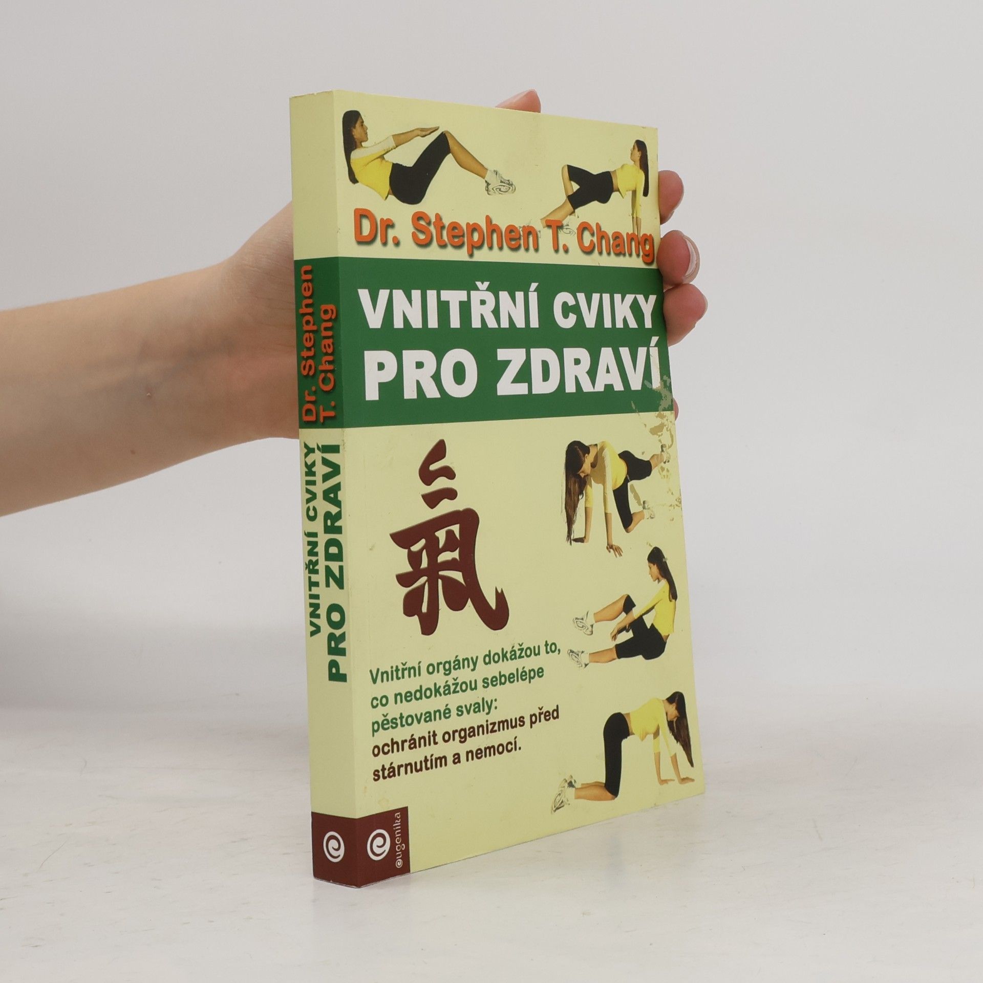 Stephen T. Chang Vnitřní cviky pro zdraví. Praktická příručka