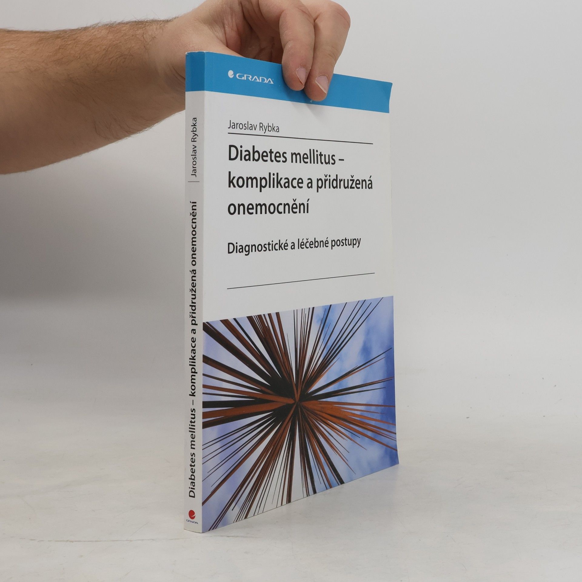Jaroslav Rybka Diabetes mellitus. Komplikace a přidružená onemocnění