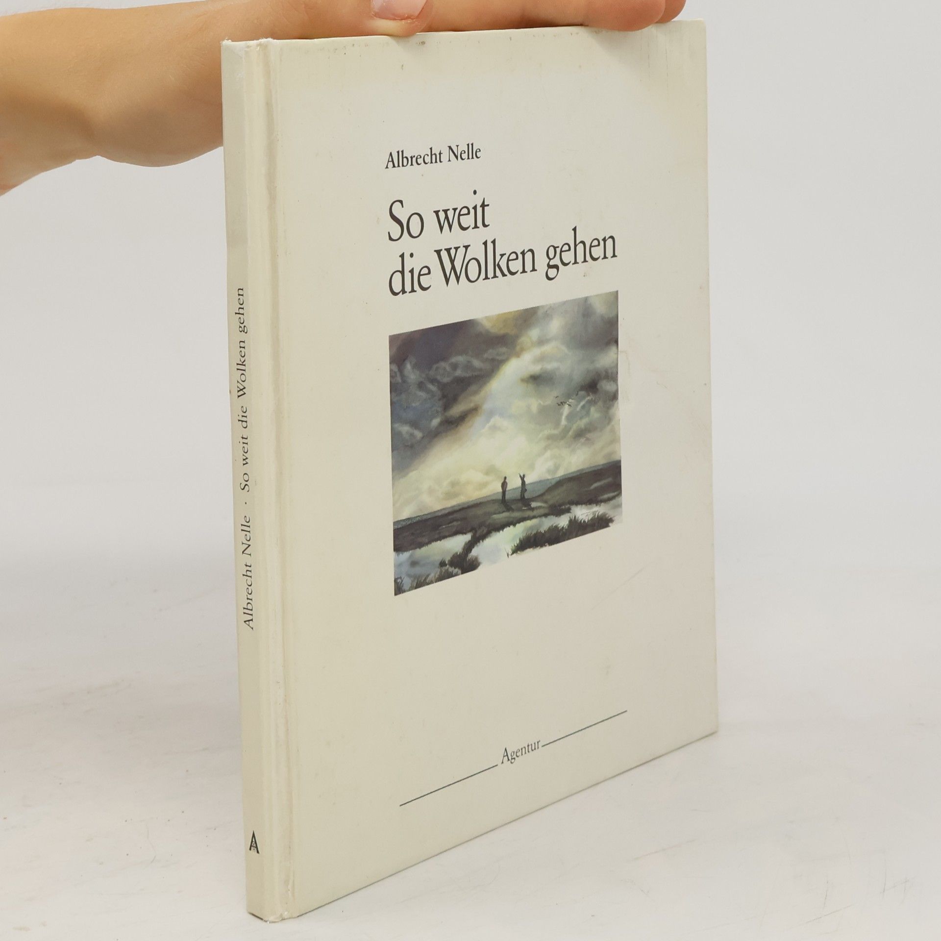 Albrecht-Bodomar Nelle So weit die Wolken gehen