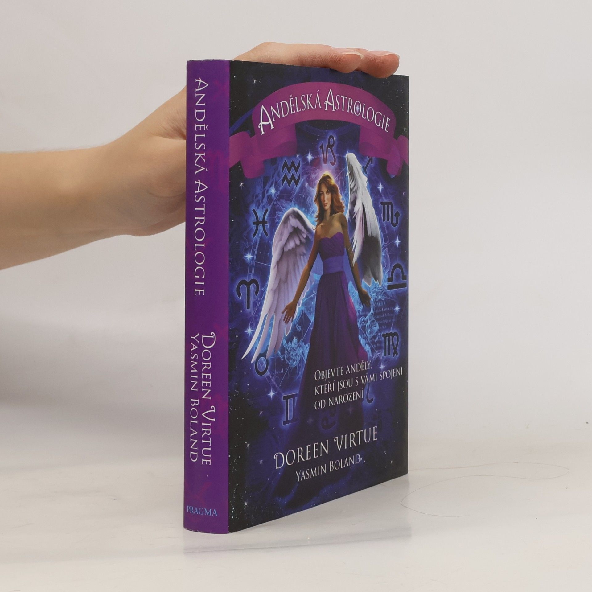 Yasmin Boland Andělská astrologie : objevte anděly, kteří jsou s vámi spojeni od narození
