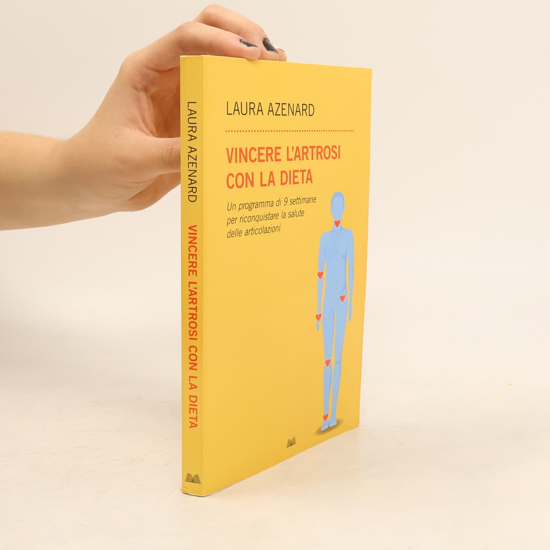 Laura Azenard Vincere l'artrosi con la dieta