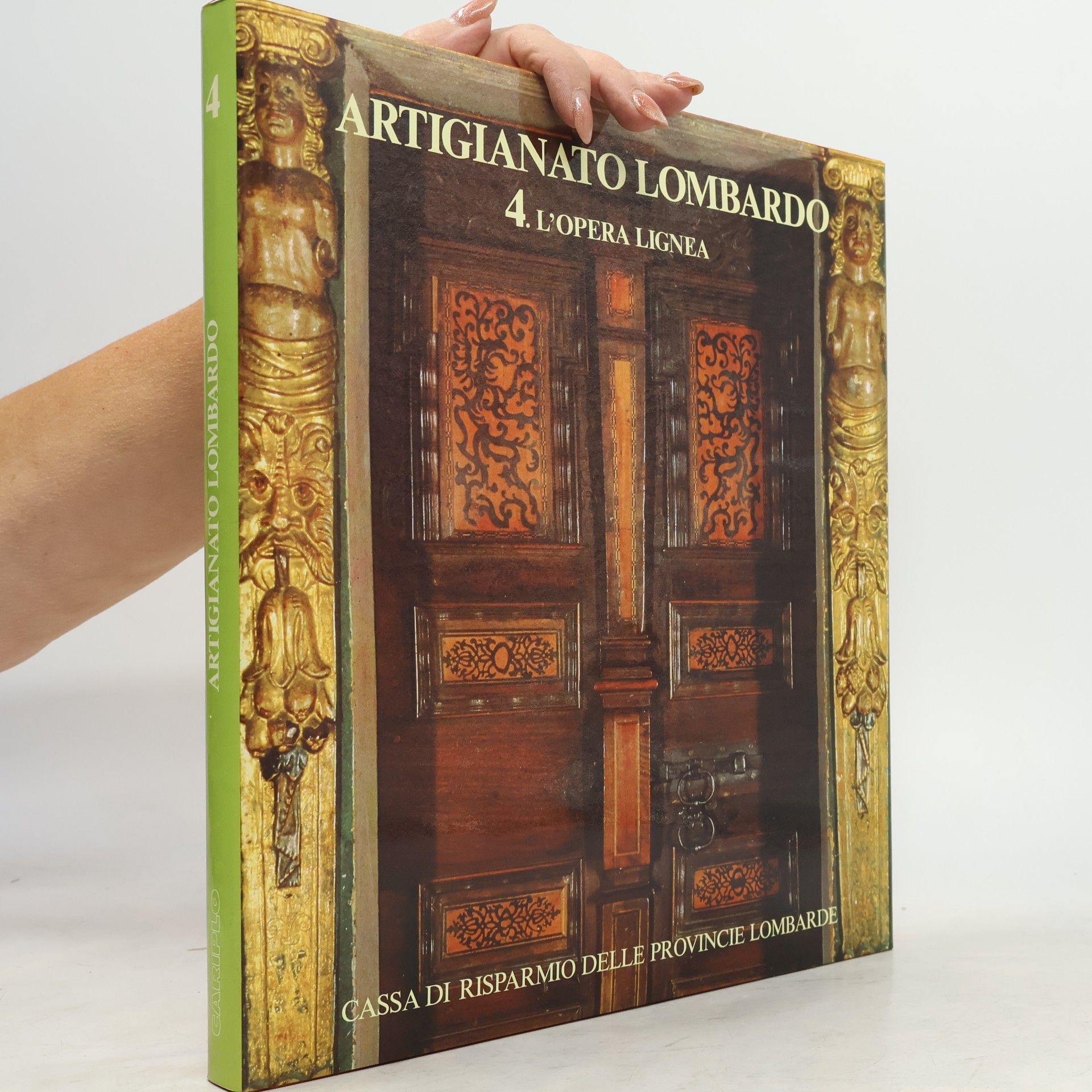 Autores varios Artigianato lombardo 4. L'opera lignea