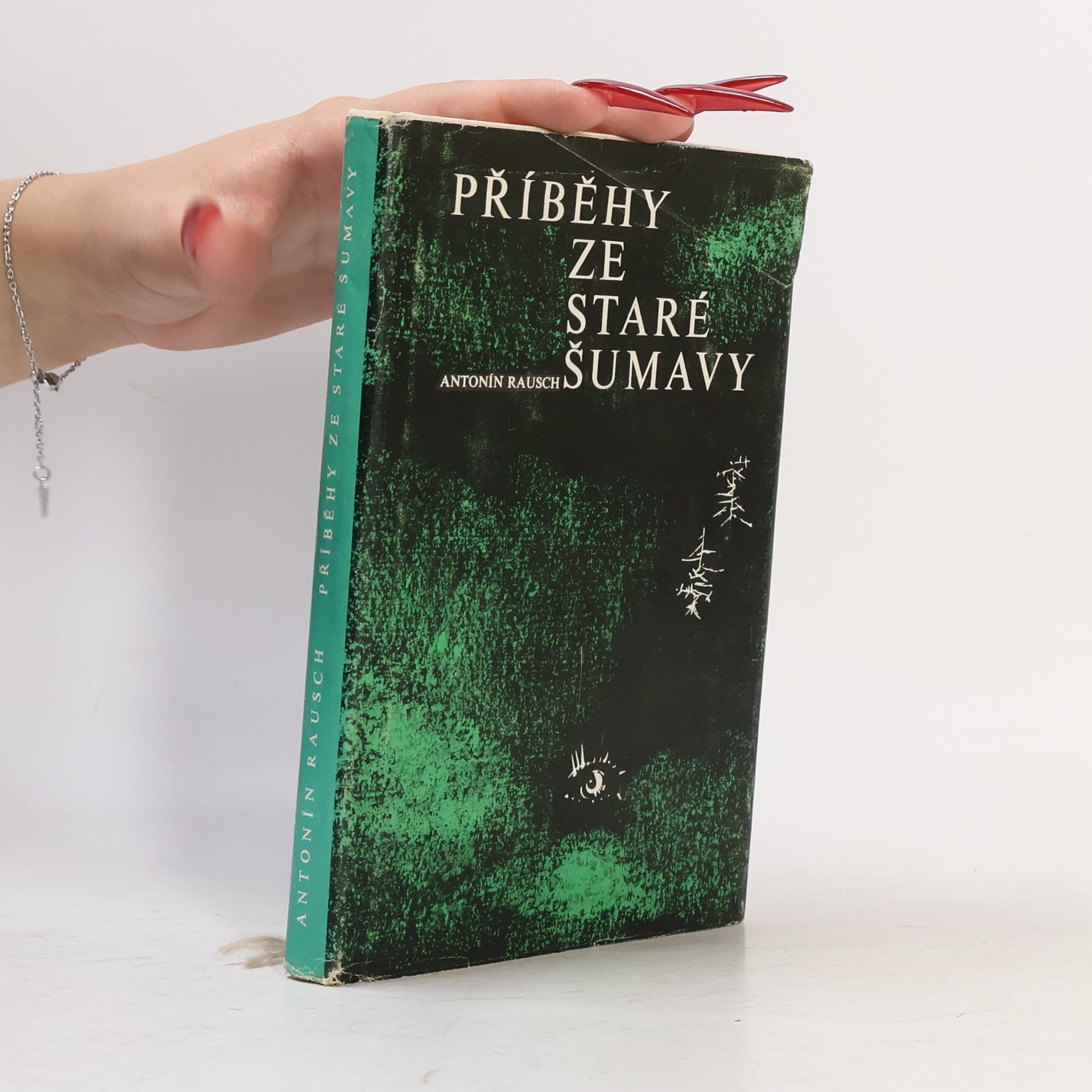 Antonín Rausch Příběhy ze staré Šumavy