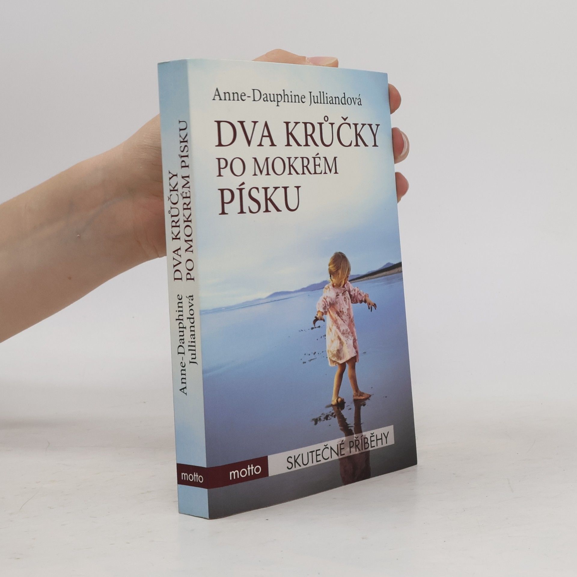 Anne-Dauphine Julliand Dva krůčky po mokrém písku