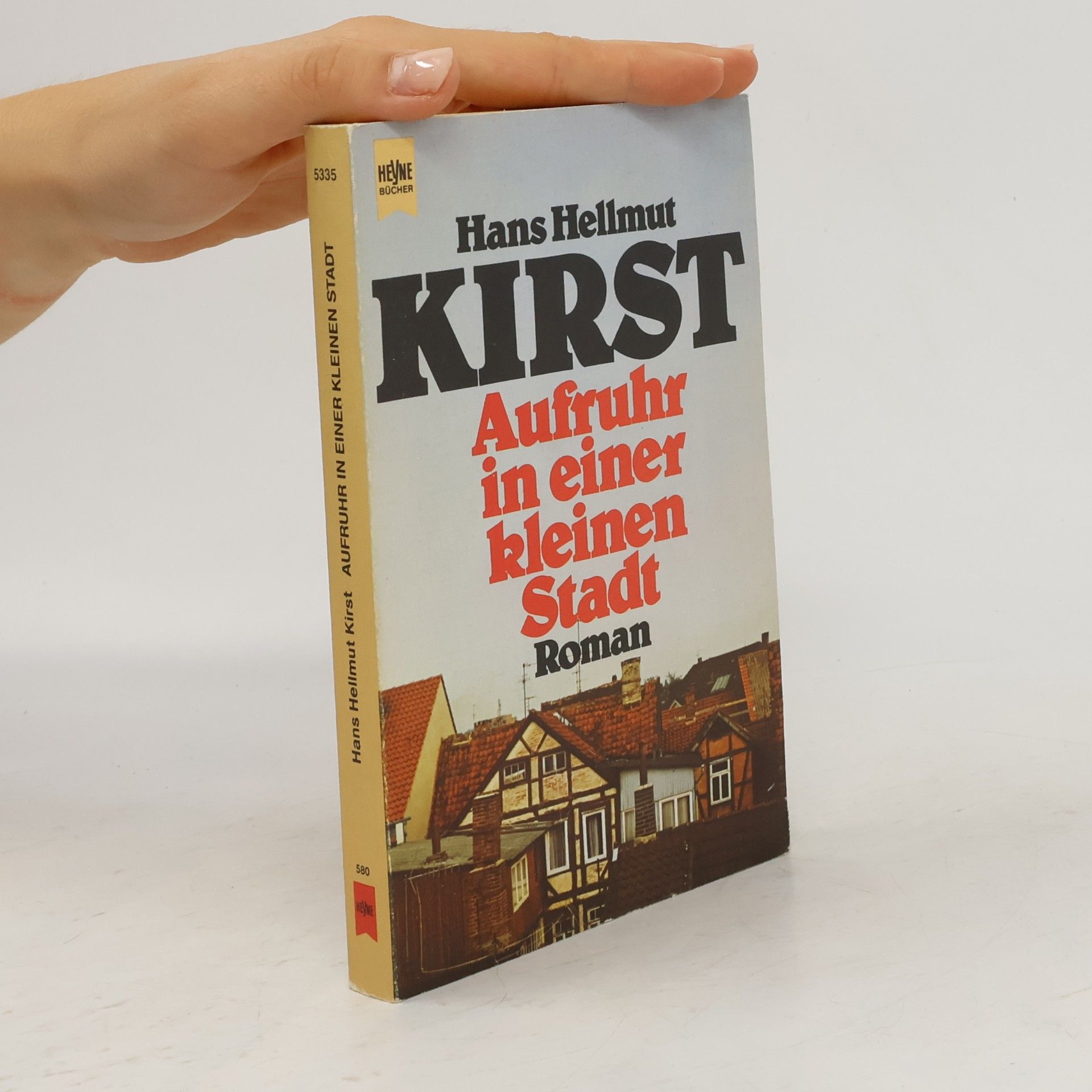 Hans Hellmut Kirst Aufruhr in einer kleinen Stadt