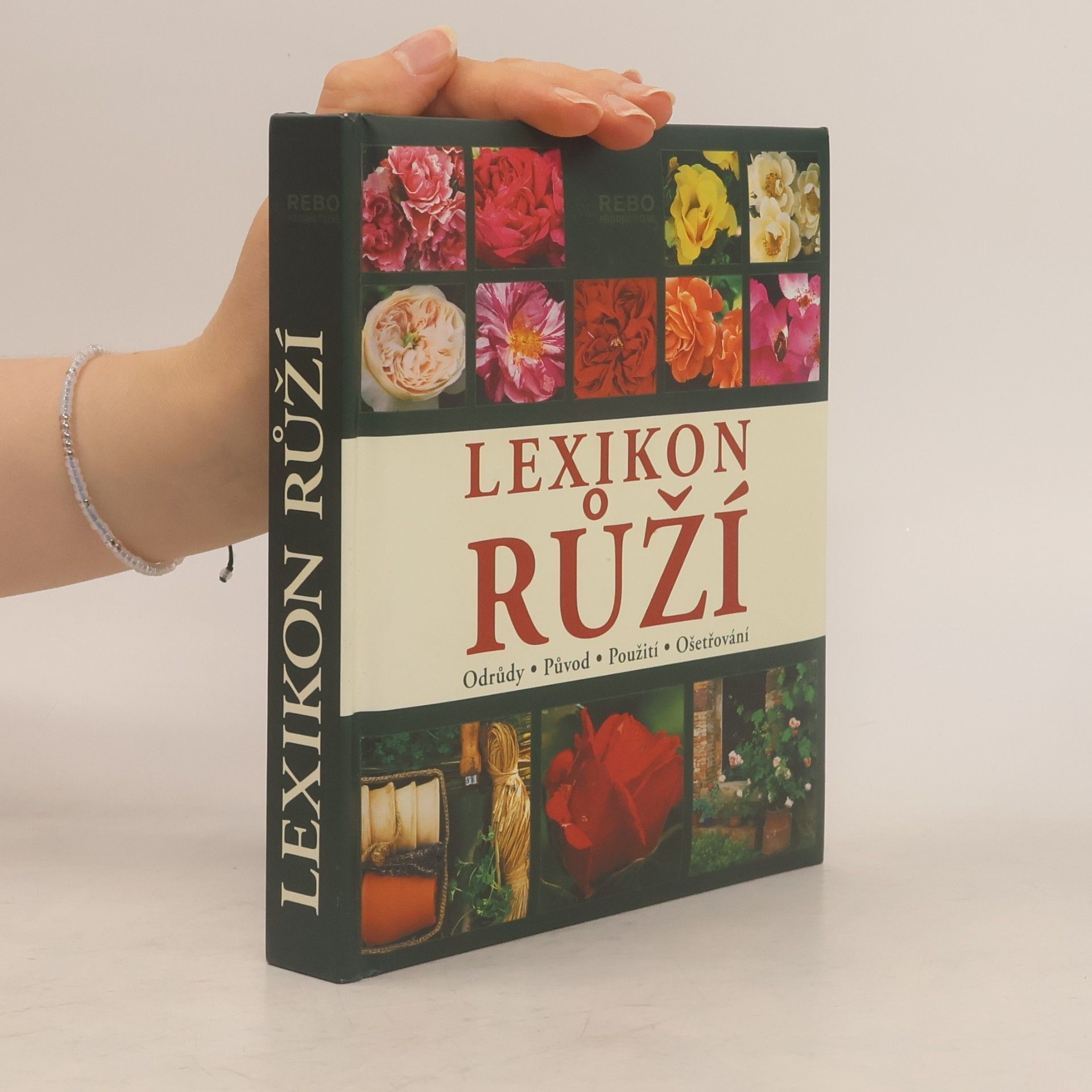 Andrea Rausch Lexikon růží : odrůdy, původ, použití, ošetřování