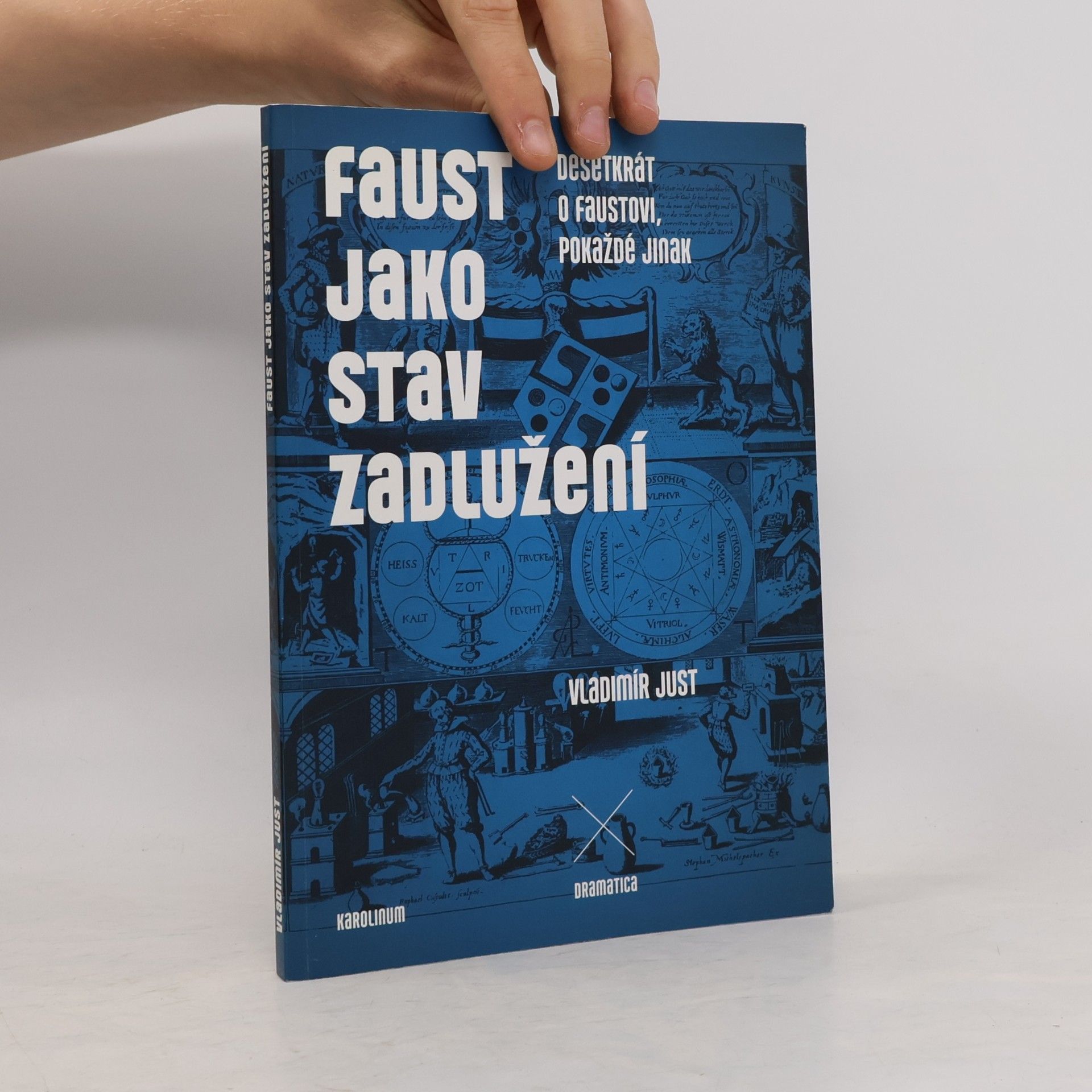 Petra Bílková Faust jako stav zadlužení. Desetkrát o Faustovi, pokaždé jinak.