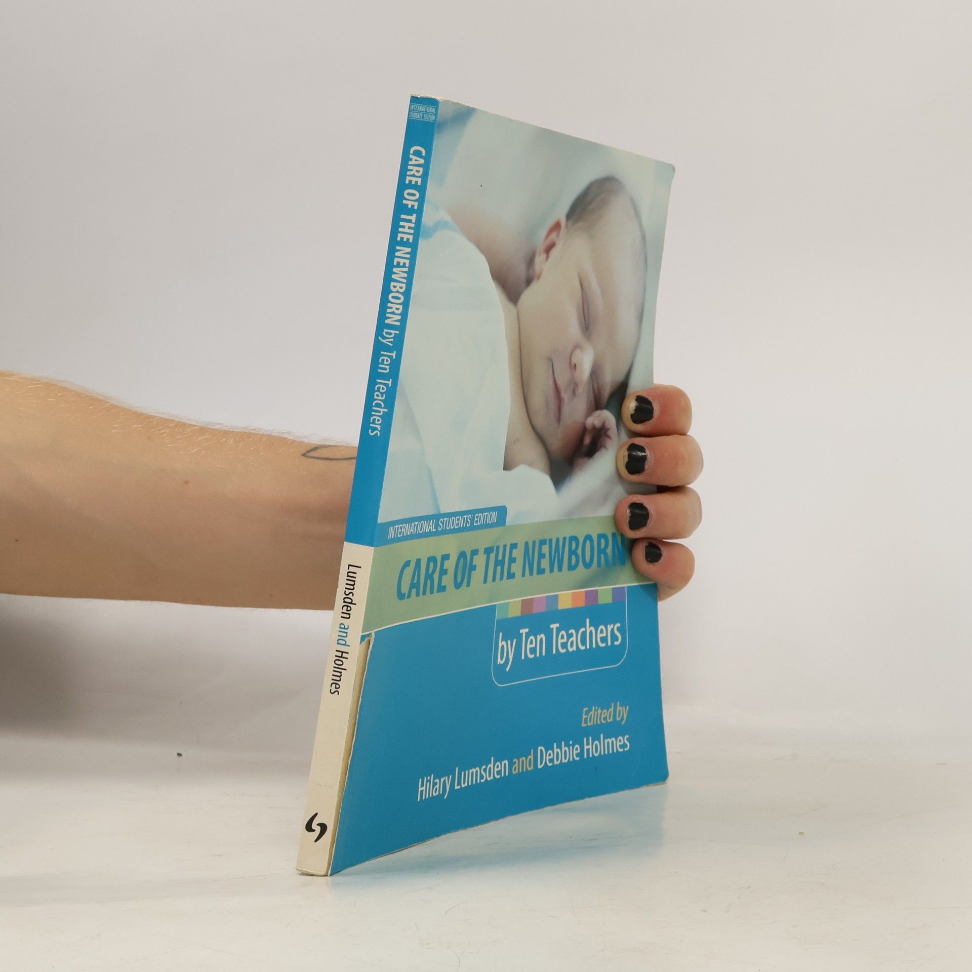 Debbie Holmes Care of the Newborn by Ten Teachers