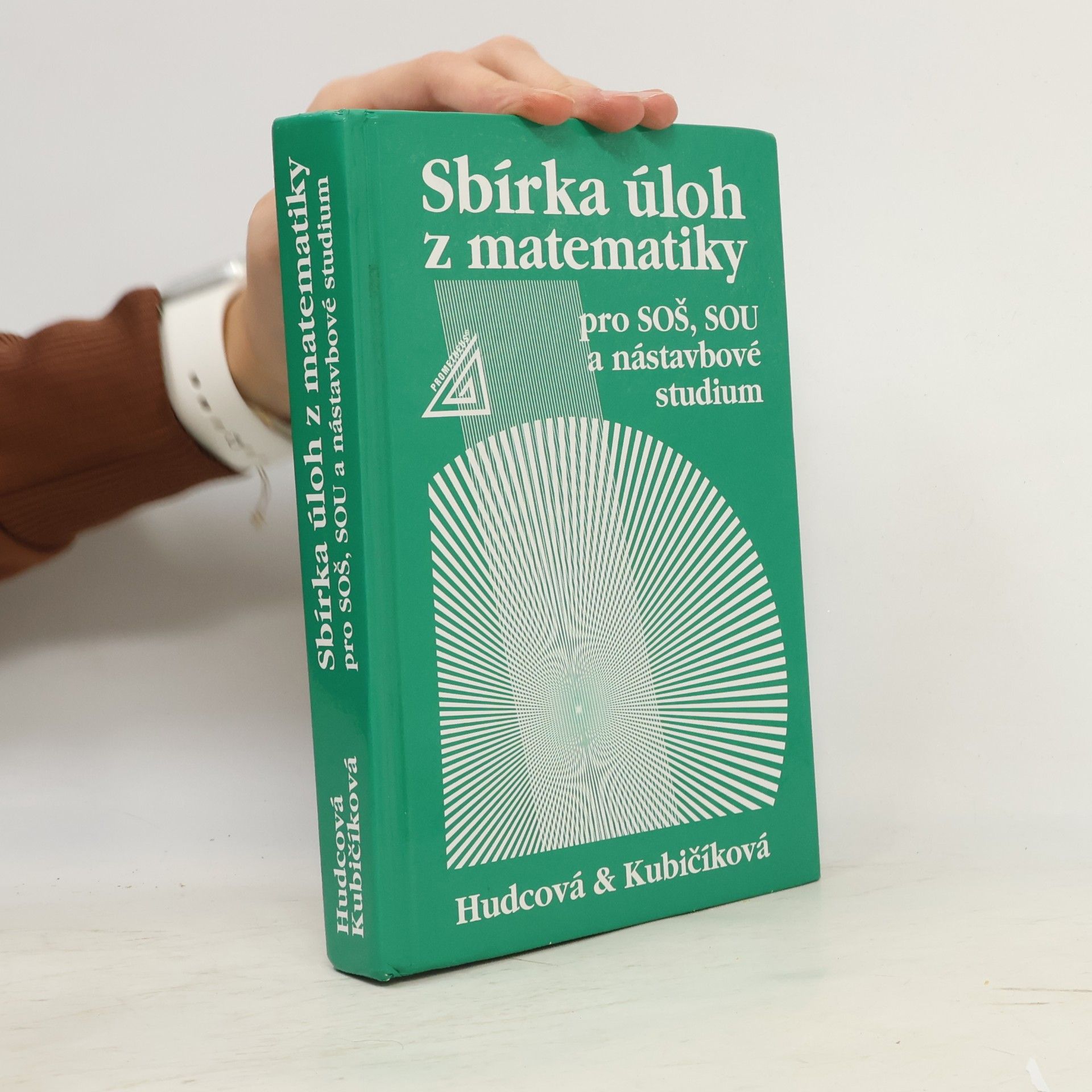 Milada Hudcová Sbírka úloh z matematiky pro SOŠ, SOU a nástavbové studium