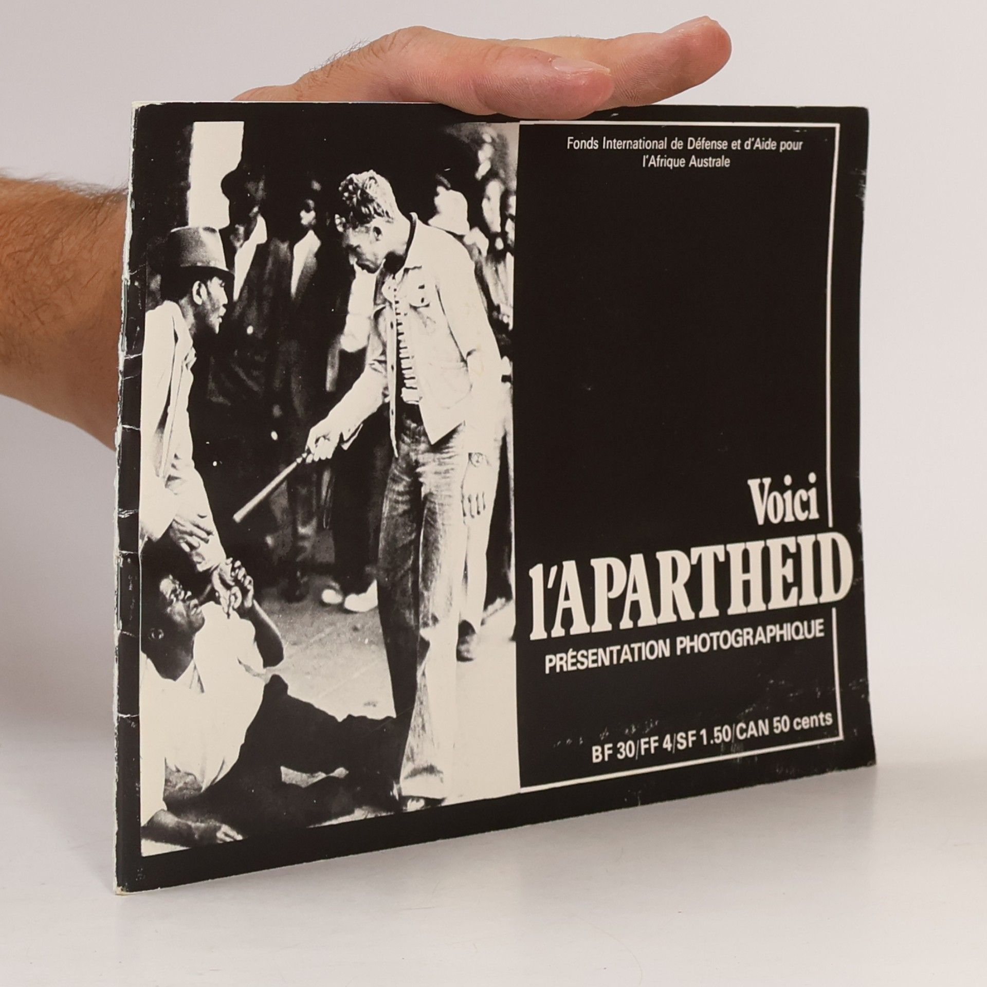 Fonds international de défense et d'aide pour l'Afrique australe Voici l'apartheid
