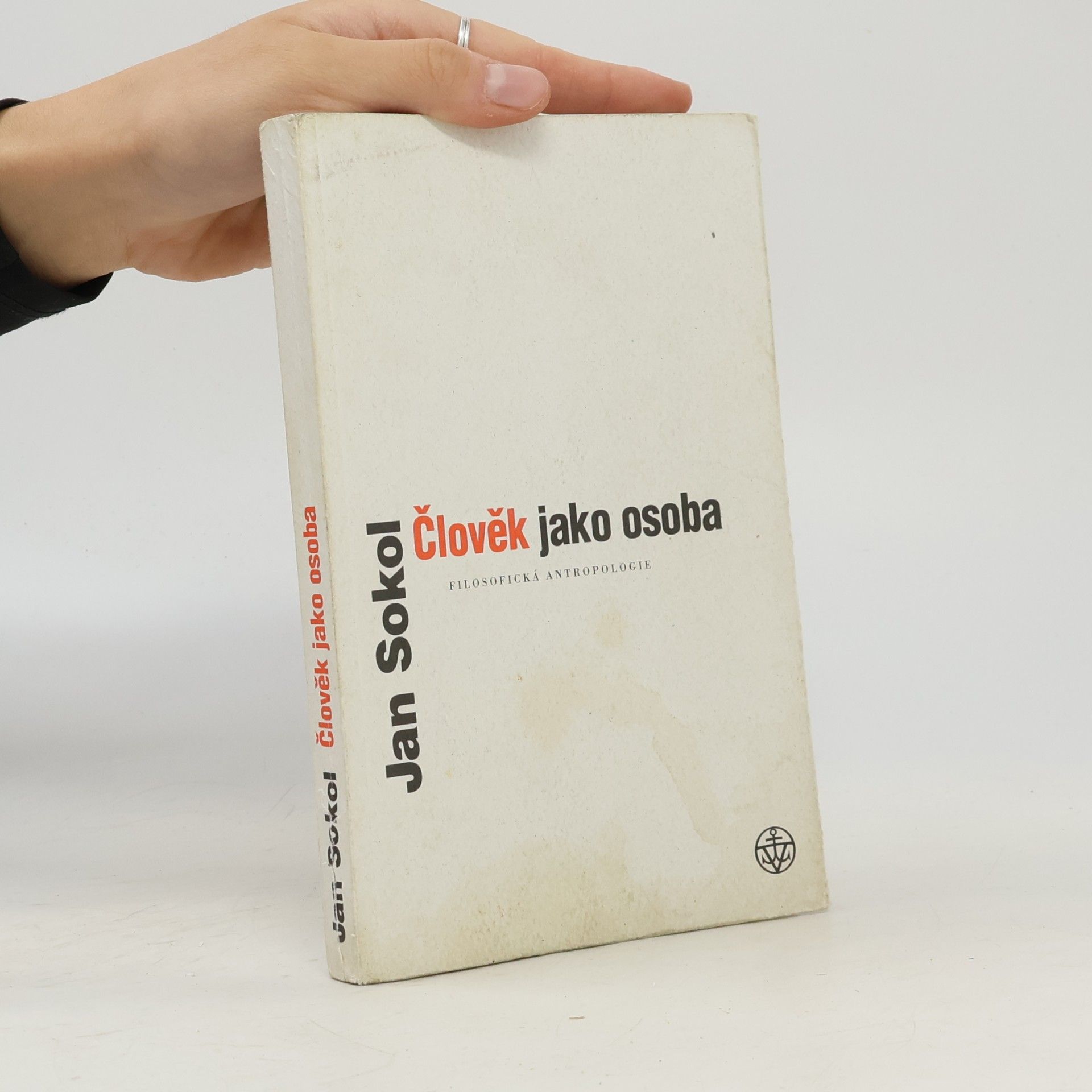 Jan Sokol Člověk jako osoba. Filosofická antropologie