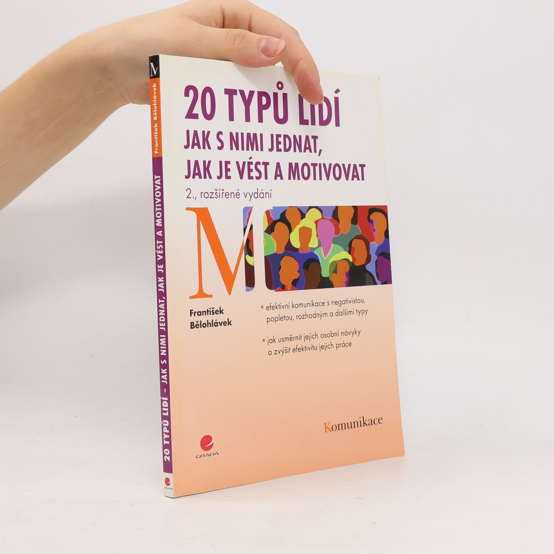 František Bělohlávek 20 typů lidí. Jak s nimi jednat, jak je vést a motivovat