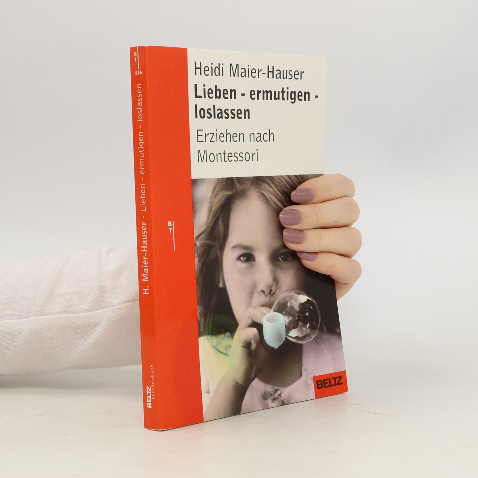 Heidi Maier Hauser Lieben - ermutigen - loslassen