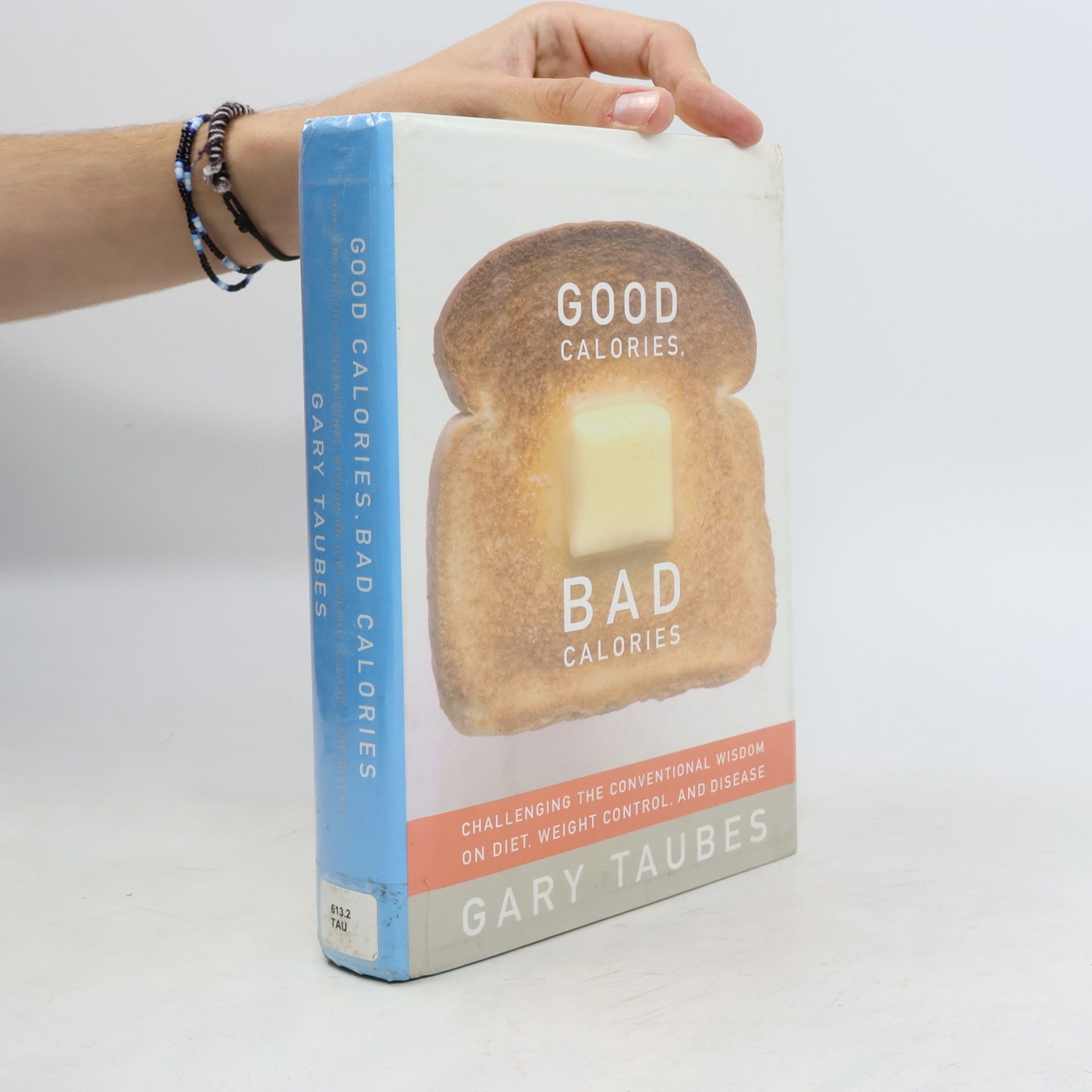 Gary Taubes Good Calories, Bad Calories