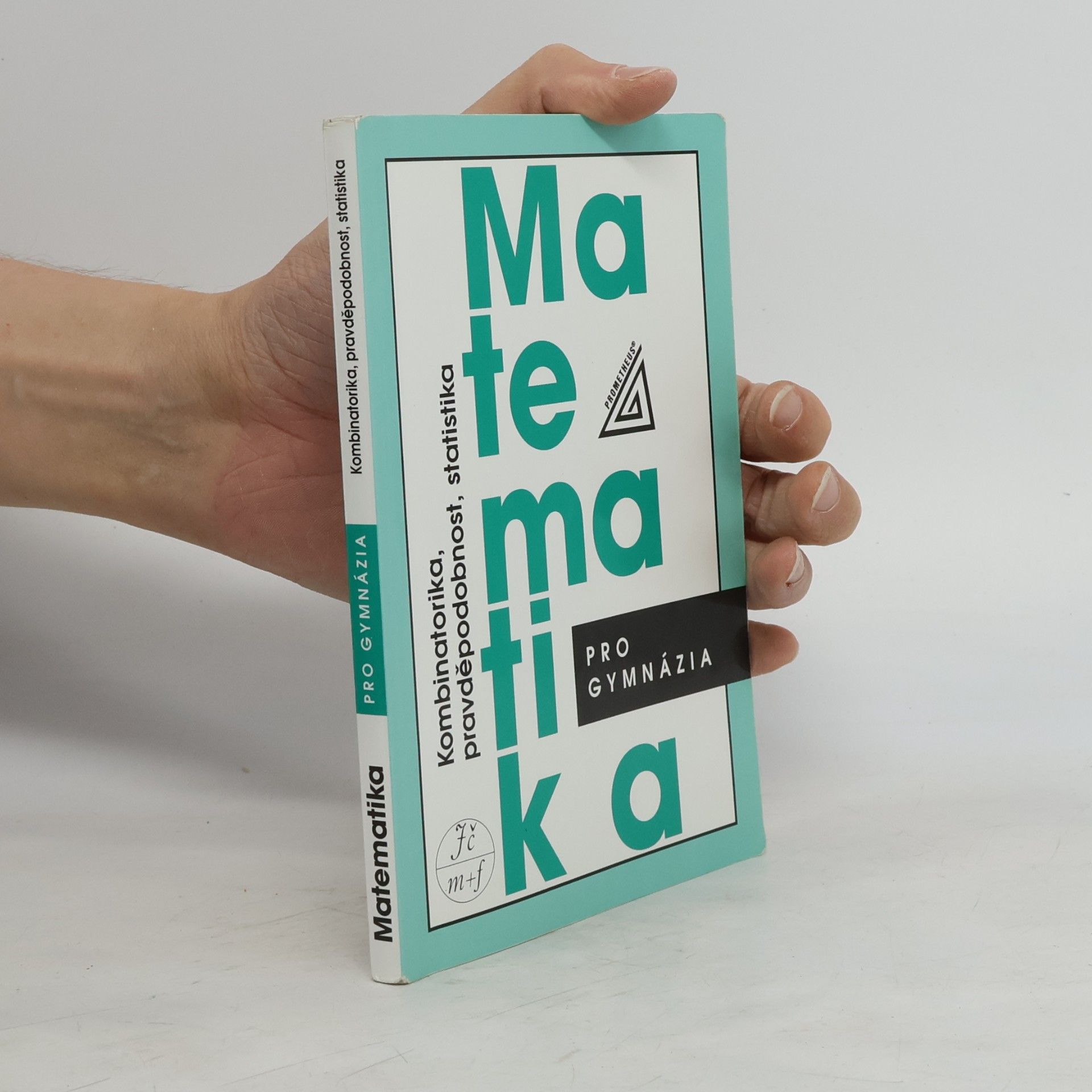 Emil Calda Matematika pro gymnázia. Kombinatorika, pravděpodobnost, statistika