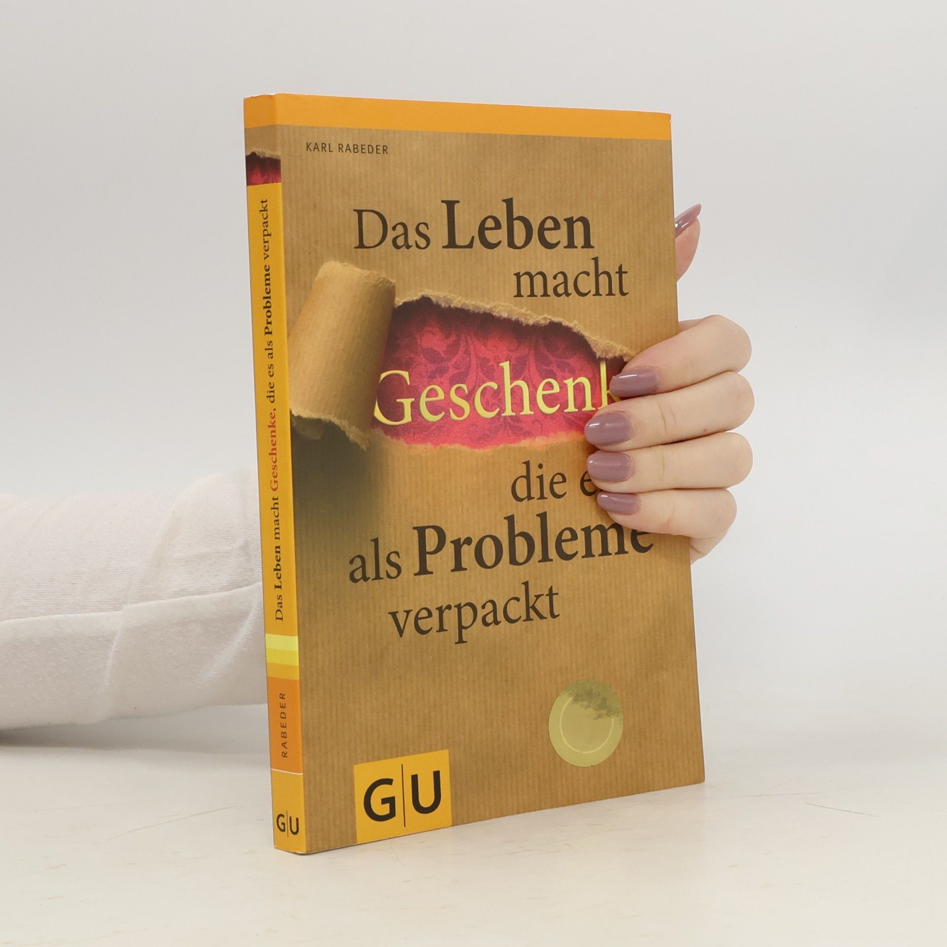 Das Leben macht Geschenke, die es als Probleme verpackt