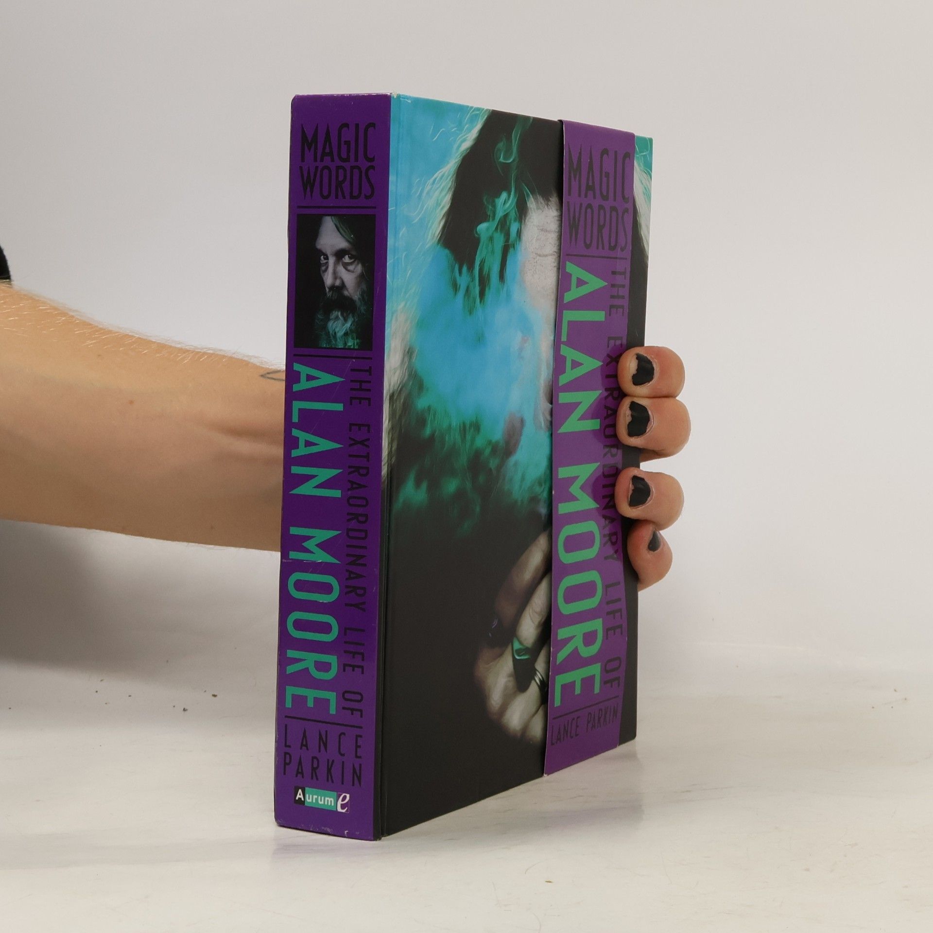 Lance Parkin Magic words. The extraordinary life of Alan Moore