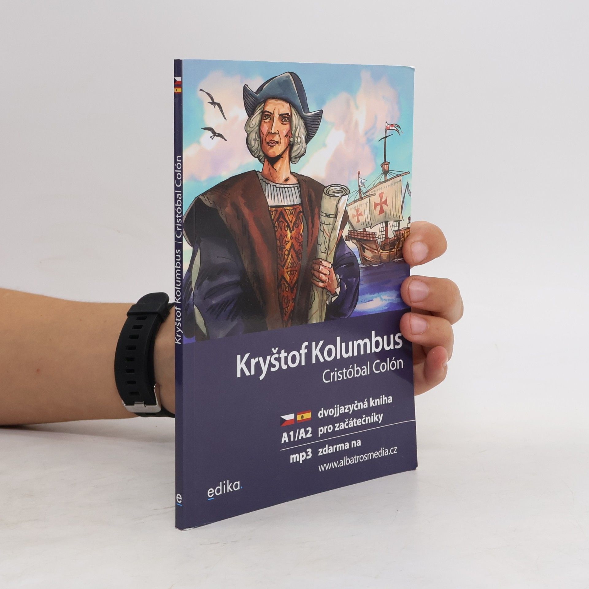 Kryštof Kolumbus. Cristóbal Colón: Dvojjazyčná kniha pro začátečníky A1/A2