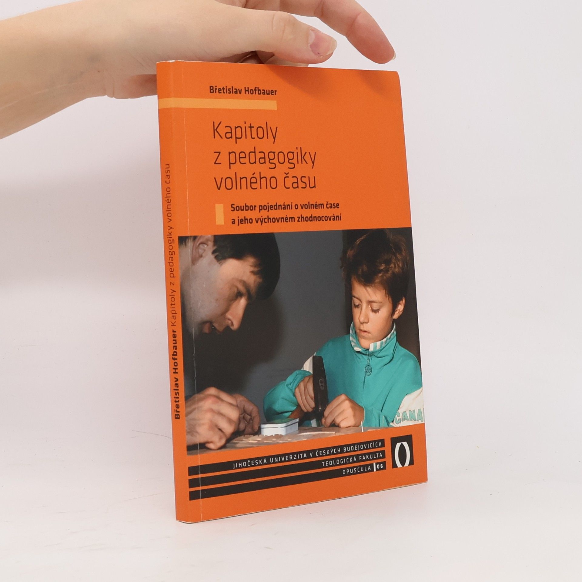 Michal Kaplánek Opuscula - 6: Kapitoly z pedagogiky volného času
