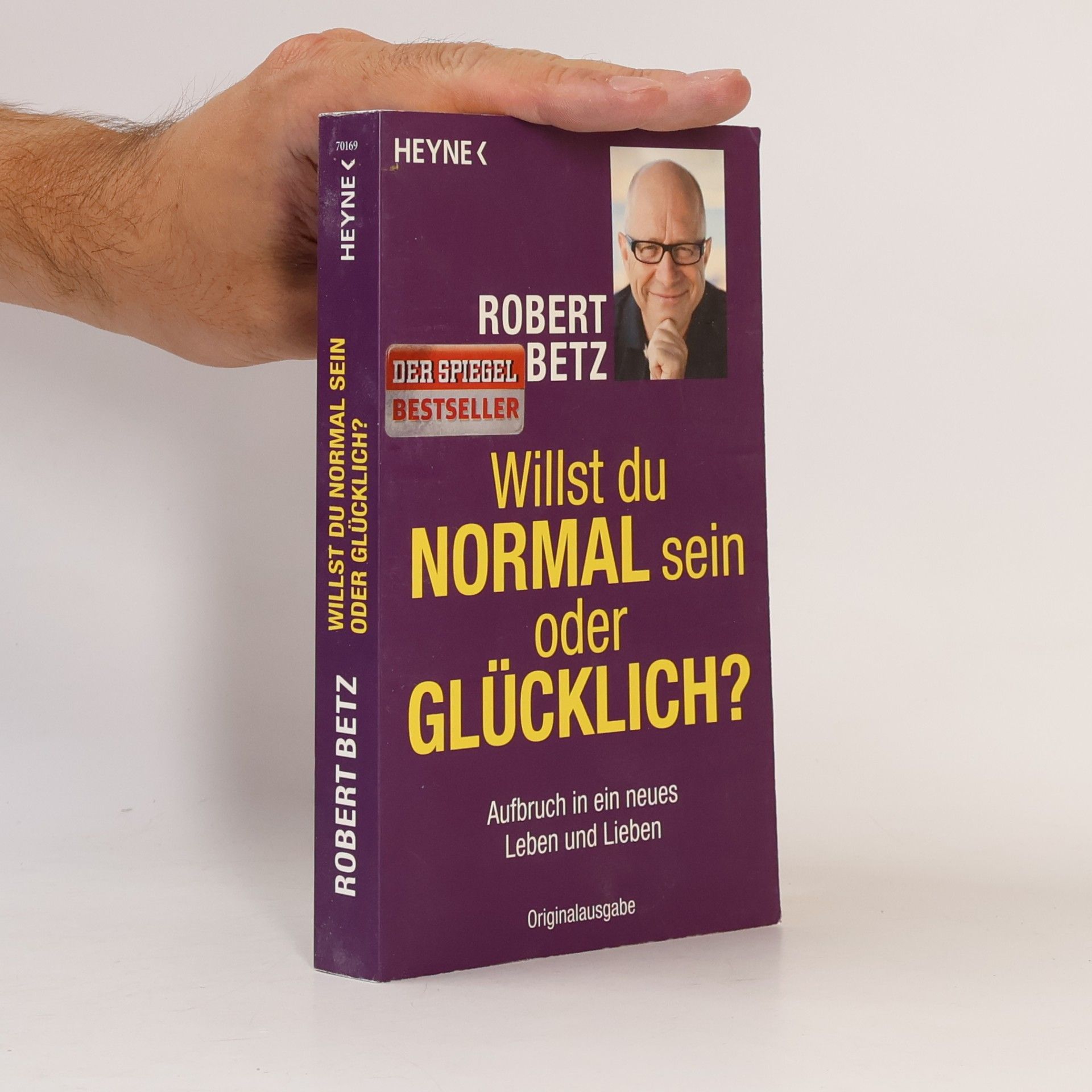 Willst du normal sein oder glücklich?