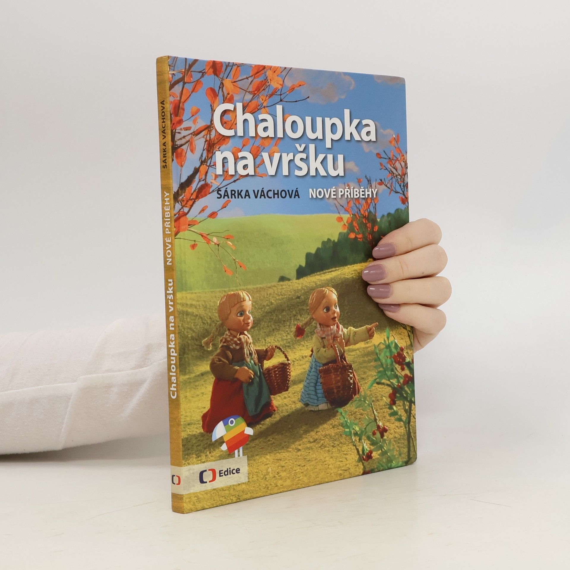 Chaloupka na vršku. Nové příběhy